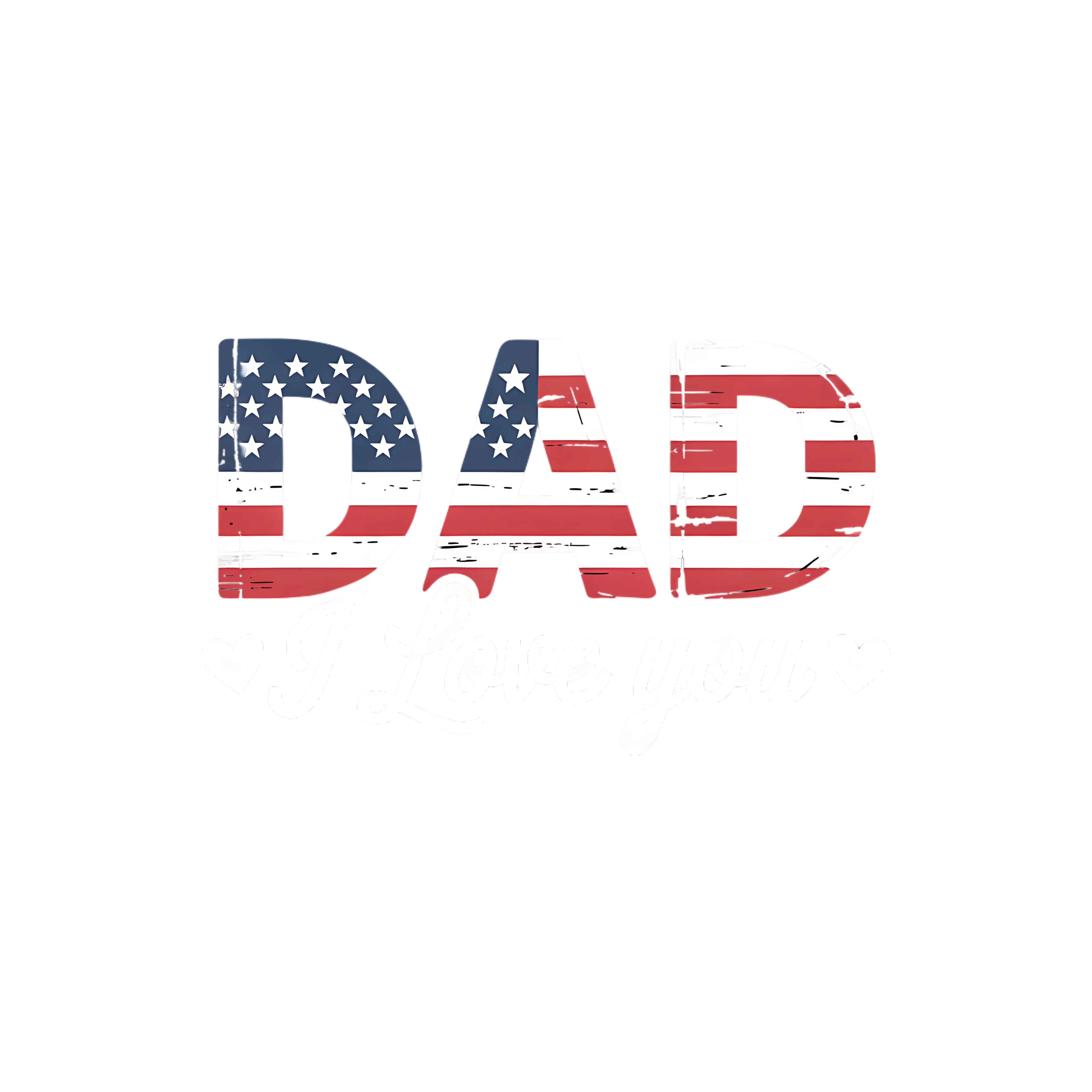 Patriotic Dad Love DTF Transfer