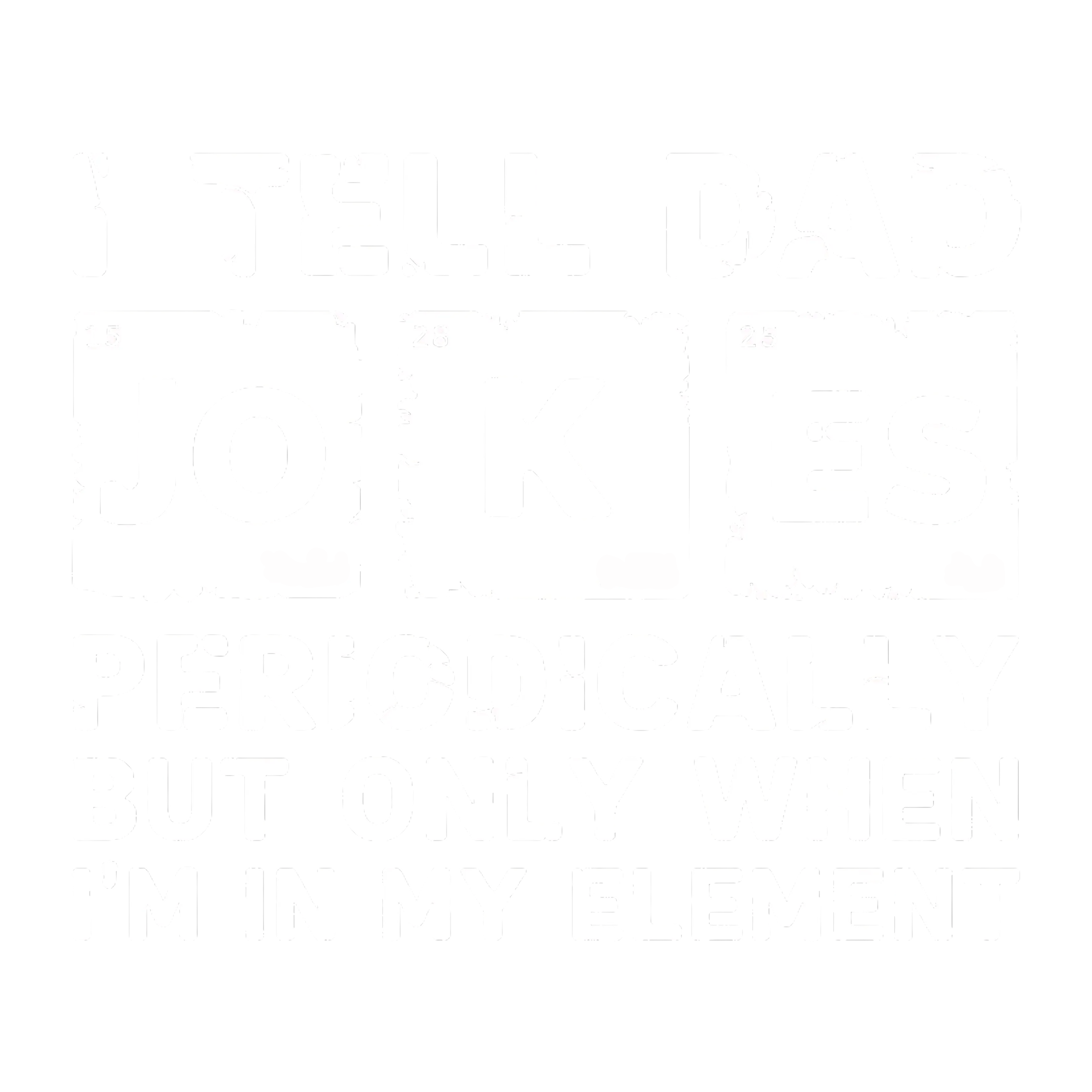 Dad Jokes Periodic Table DTF Transfer