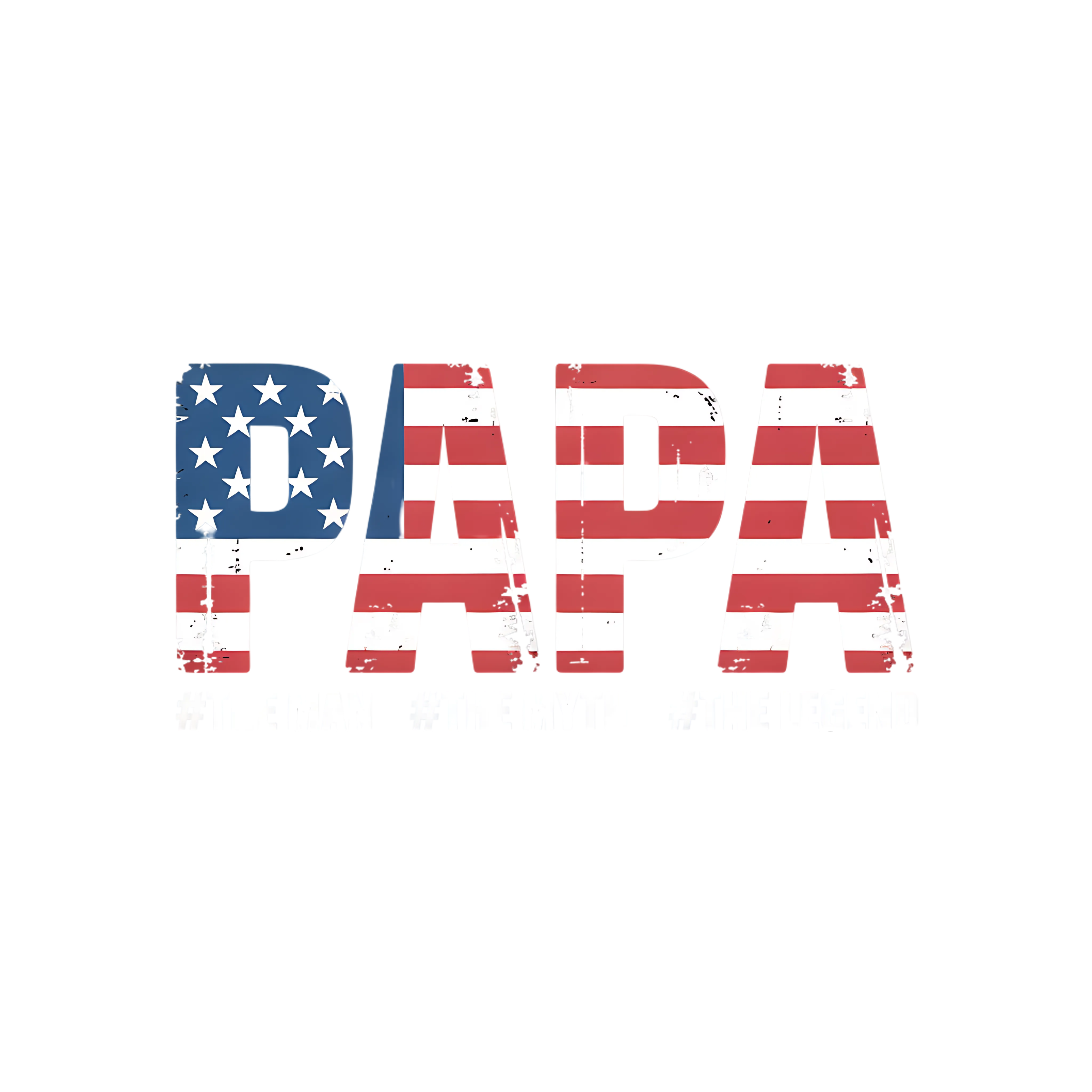 Patriotic Papa Man Myth Legend DTF Transfer