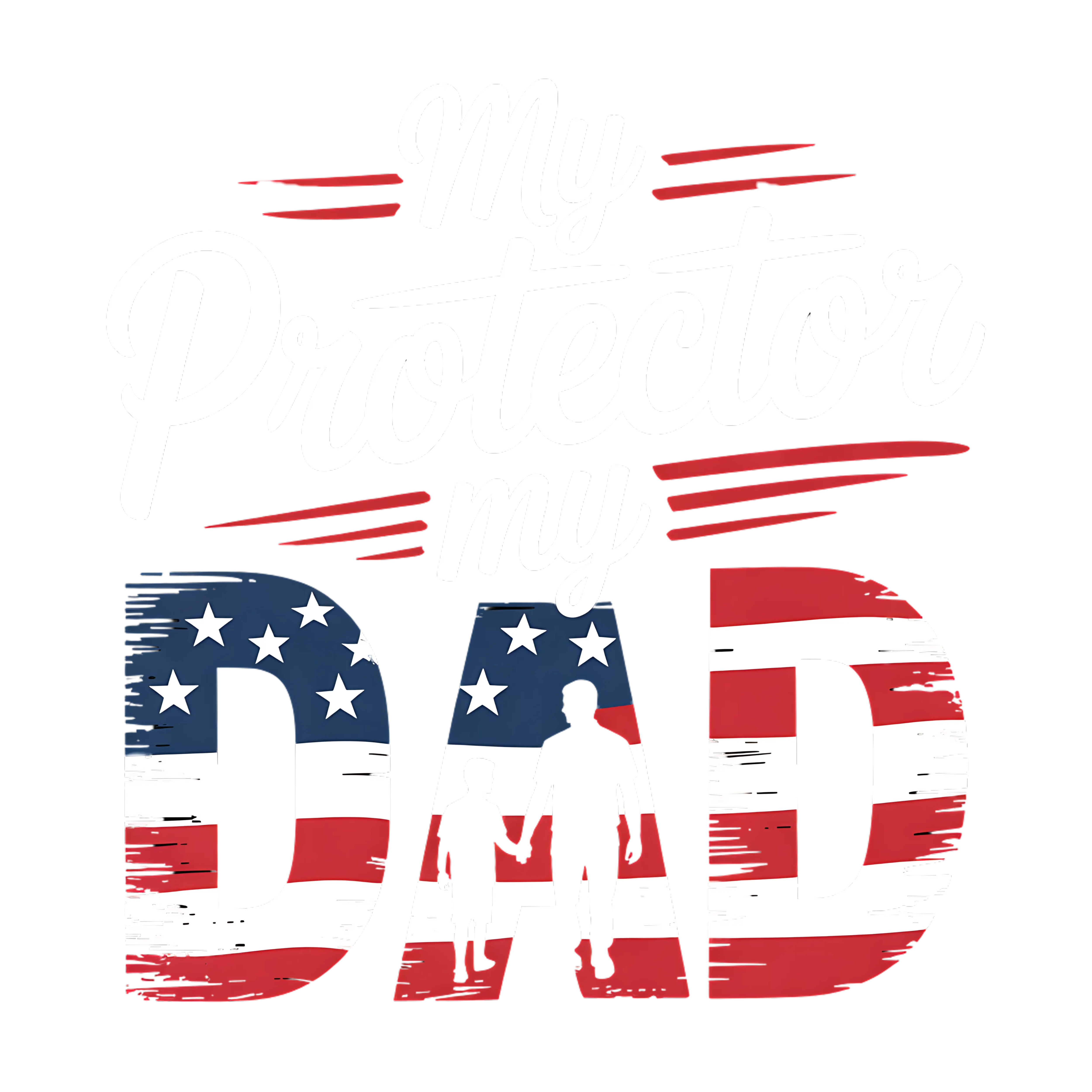 Patriotic Protector Dad DTF Transfer