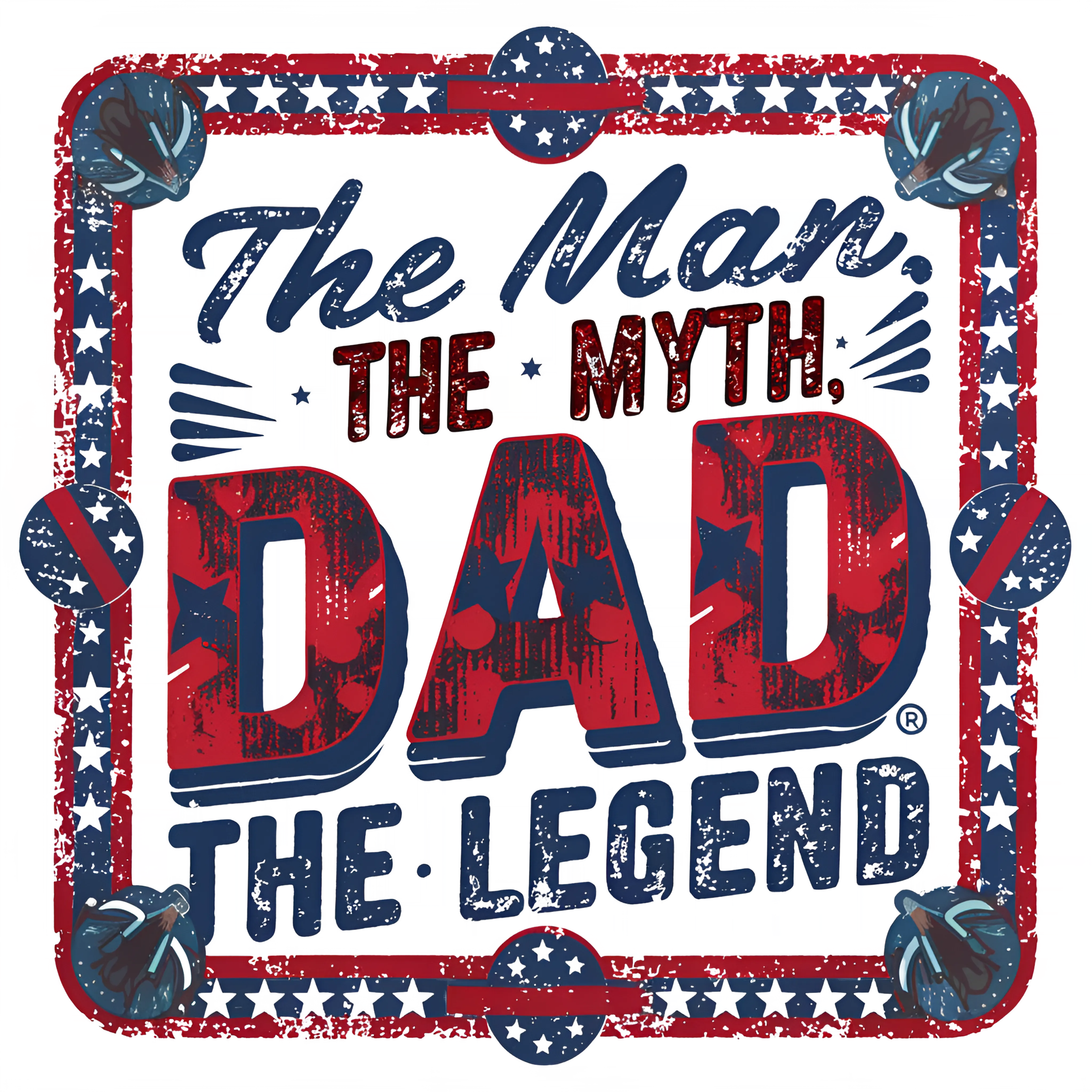 Dad Man Myth Legend DTF Transfer