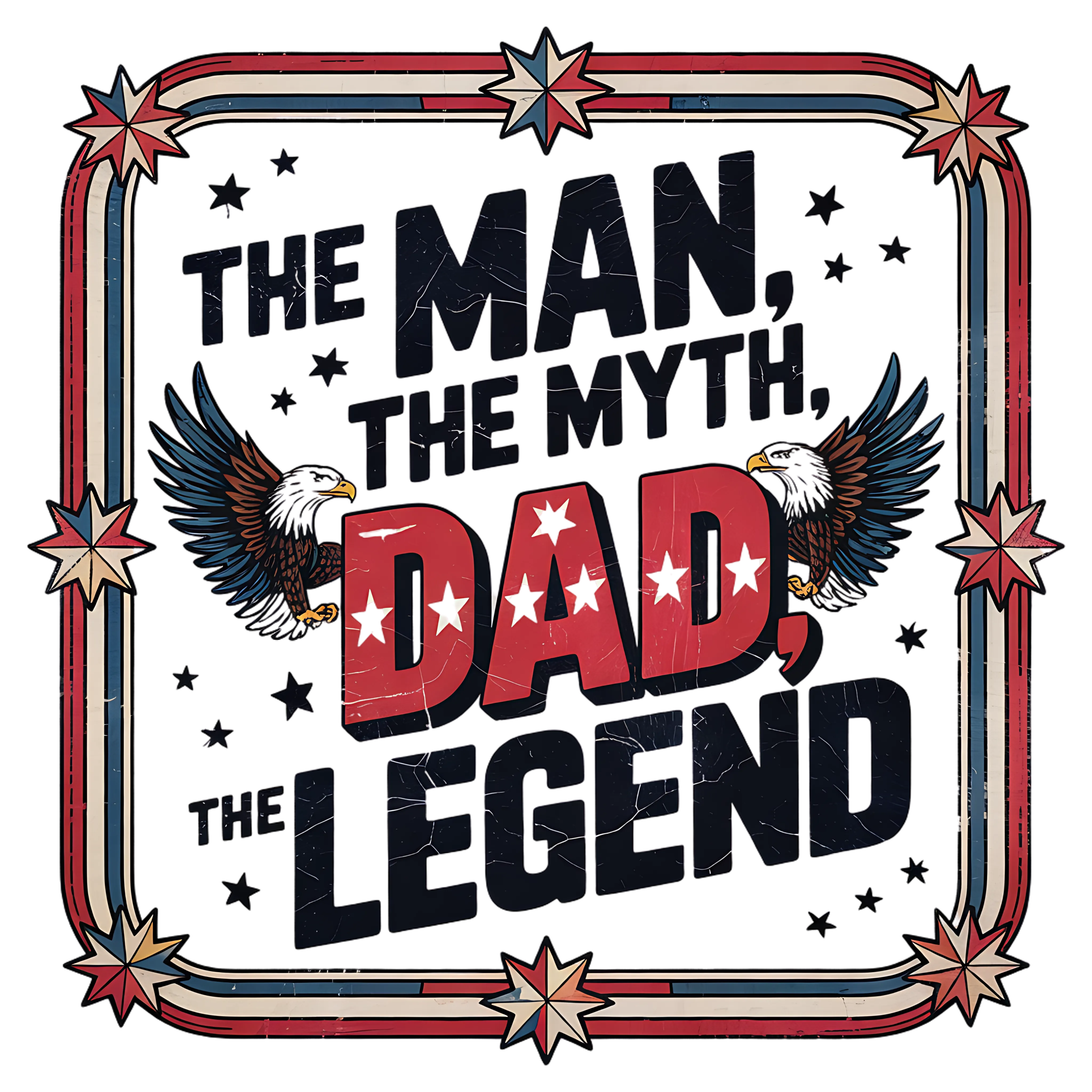 Patriotic Dad Eagle Legend DTF Transfer
