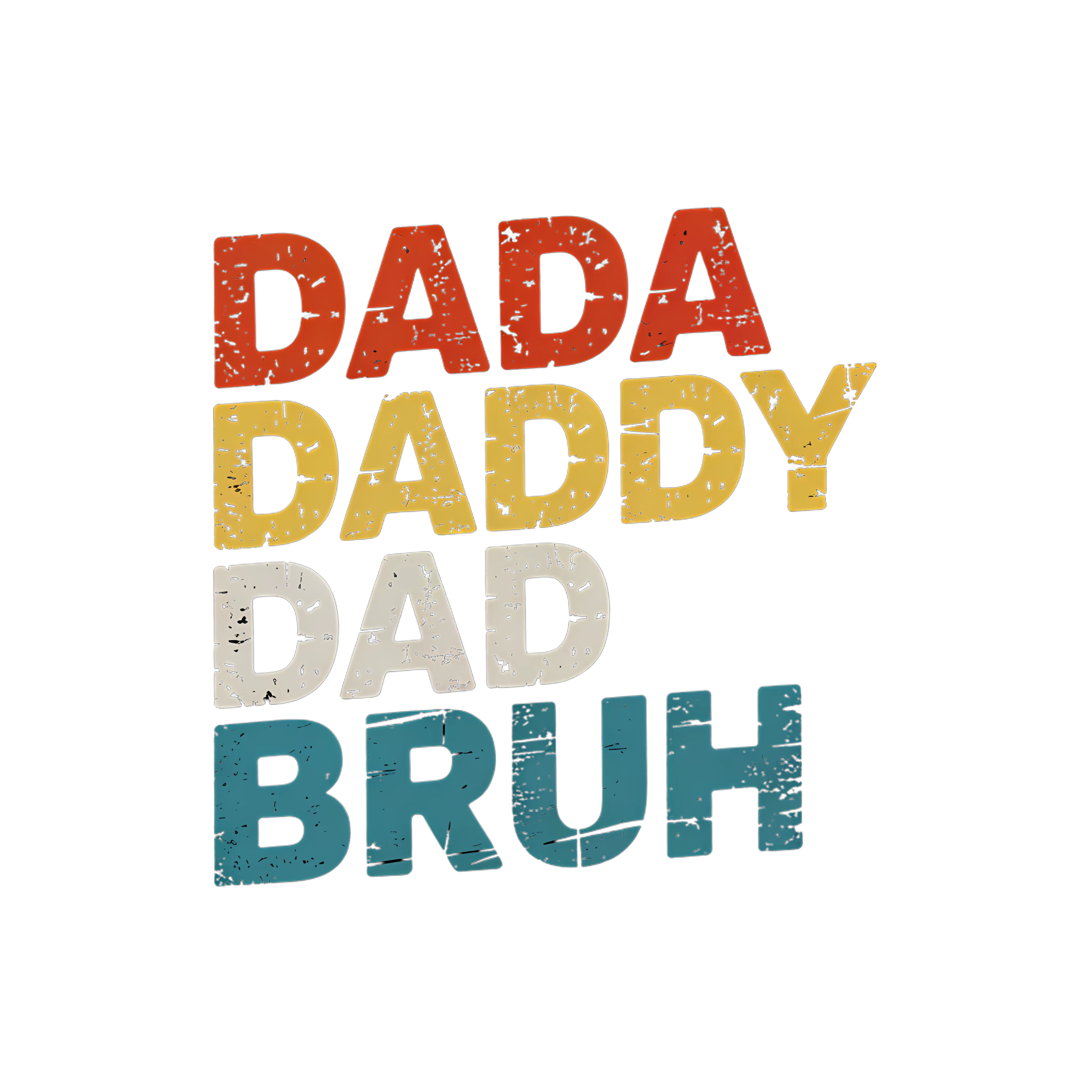 Dada Daddy Dad Bruh DTF Transfer