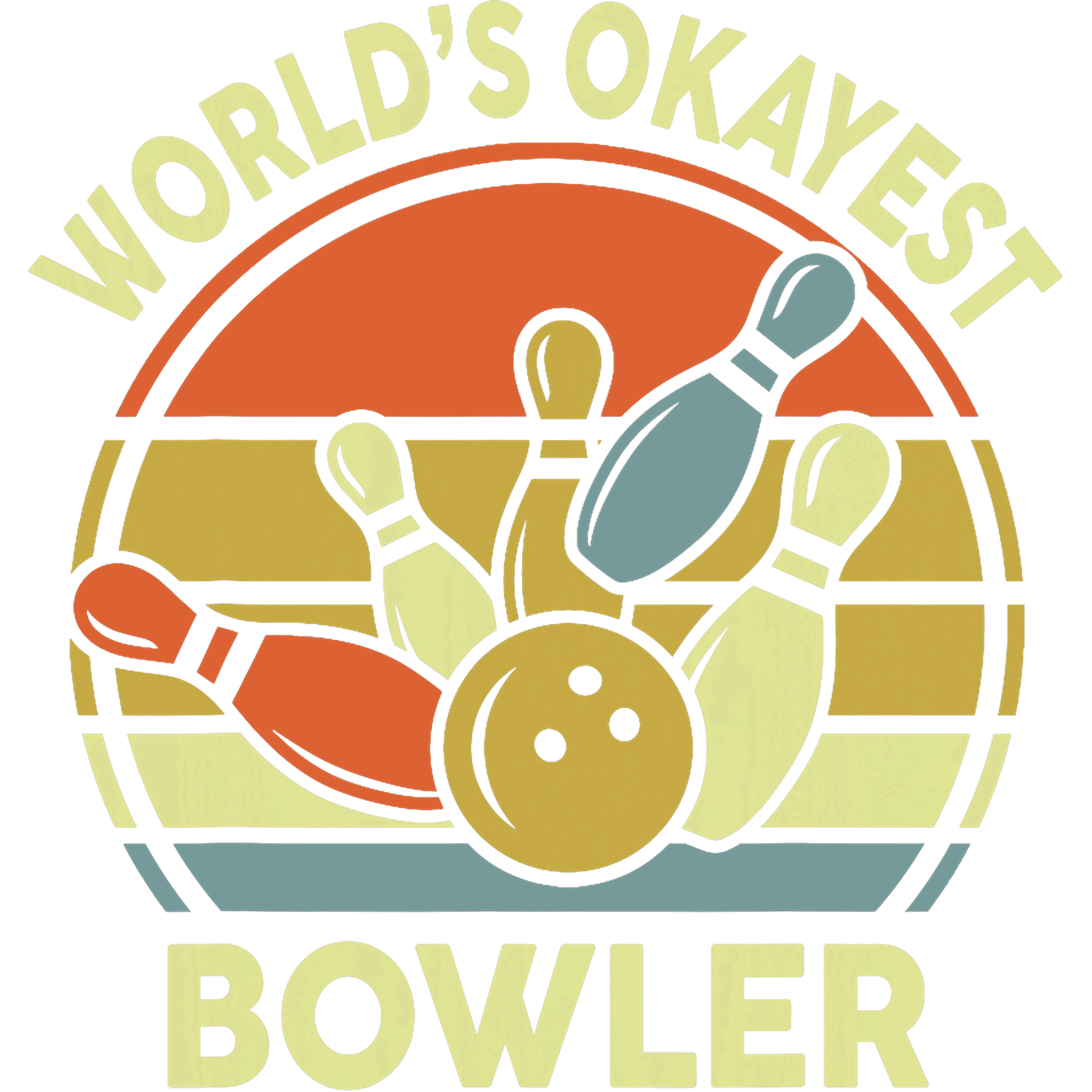 Worlds Okayest Bowler DTF Transfer