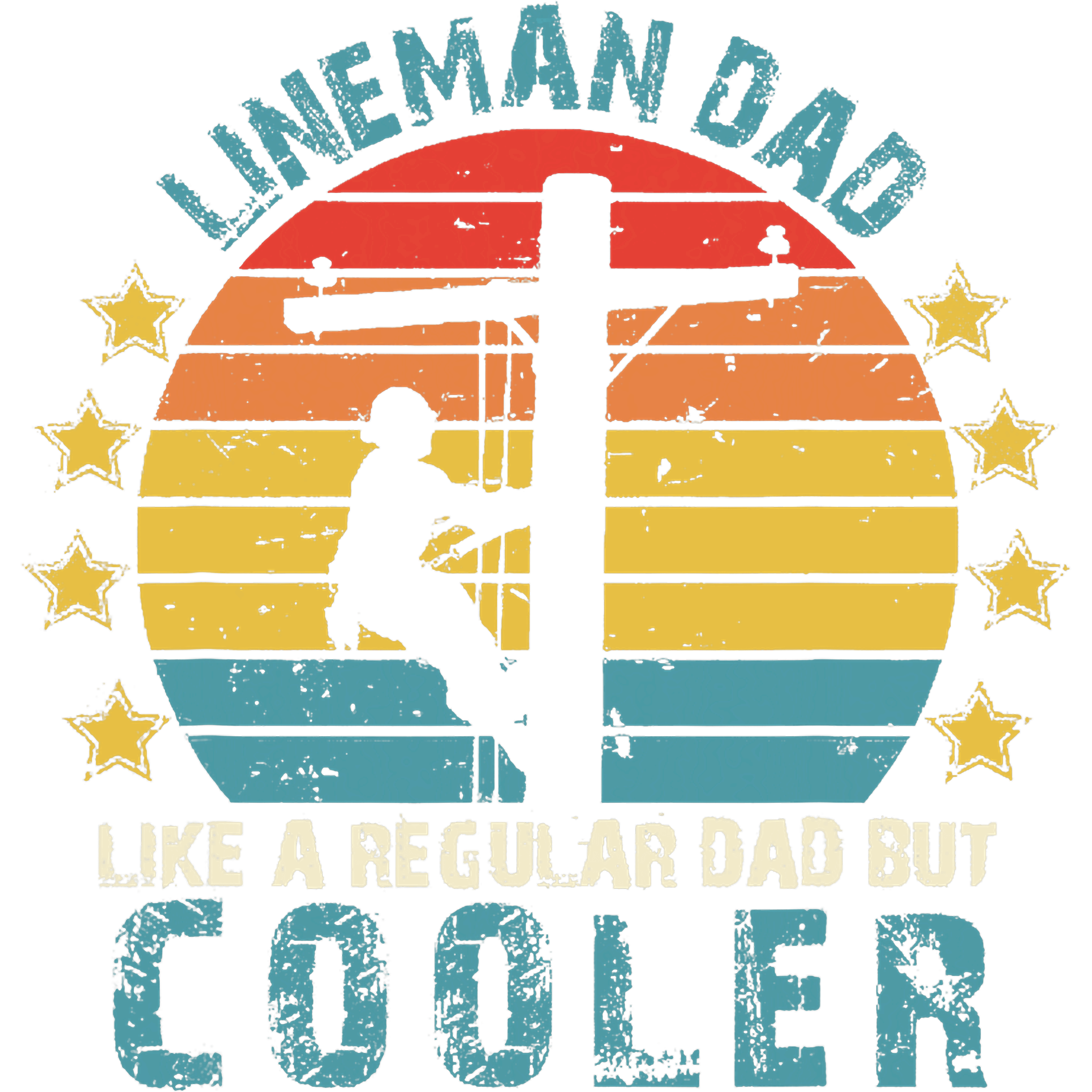 Lineman Dad Like A Regular Dad But Cooler DTF Transfer