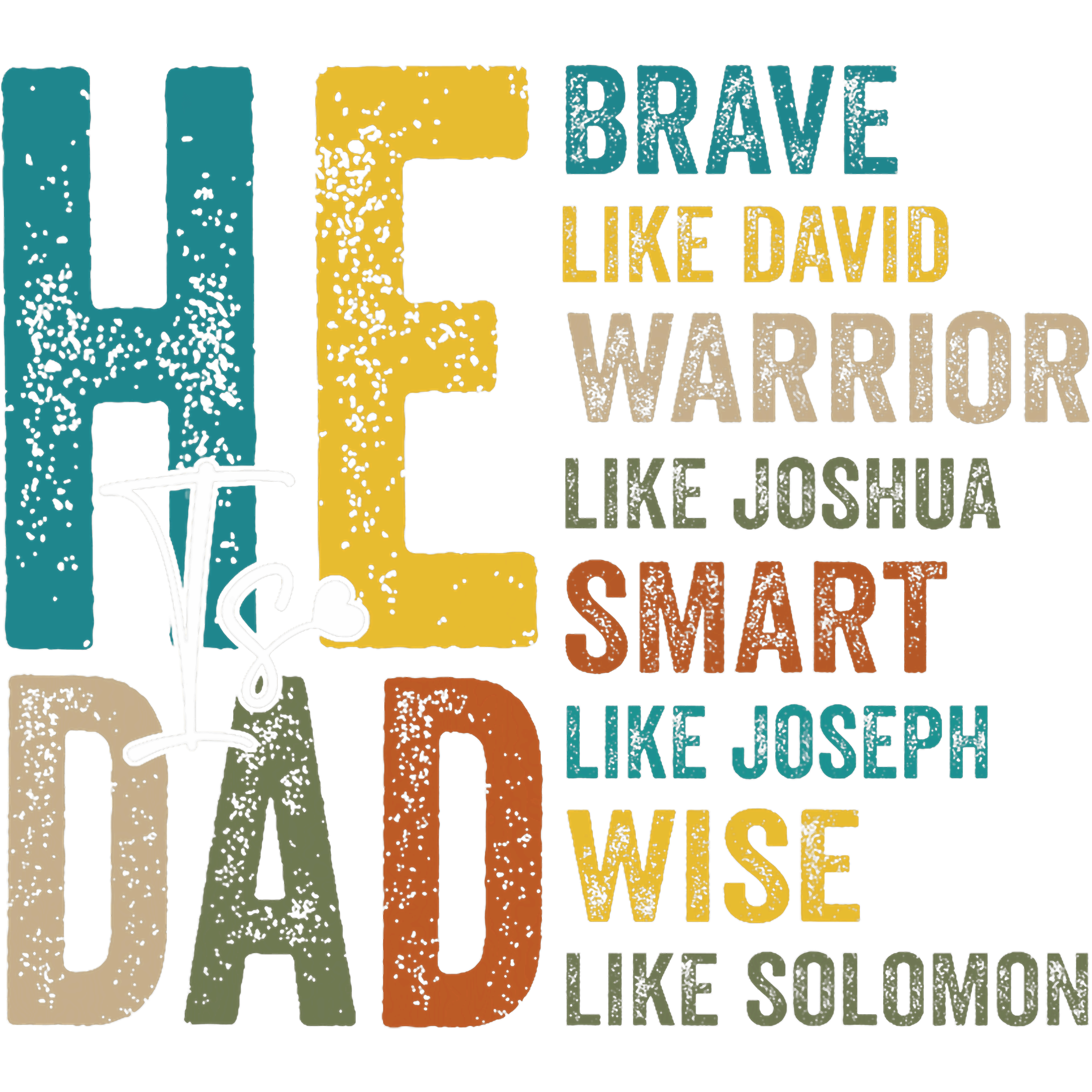 He Is Dad Faith Based Fathers Day DTF Transfer
