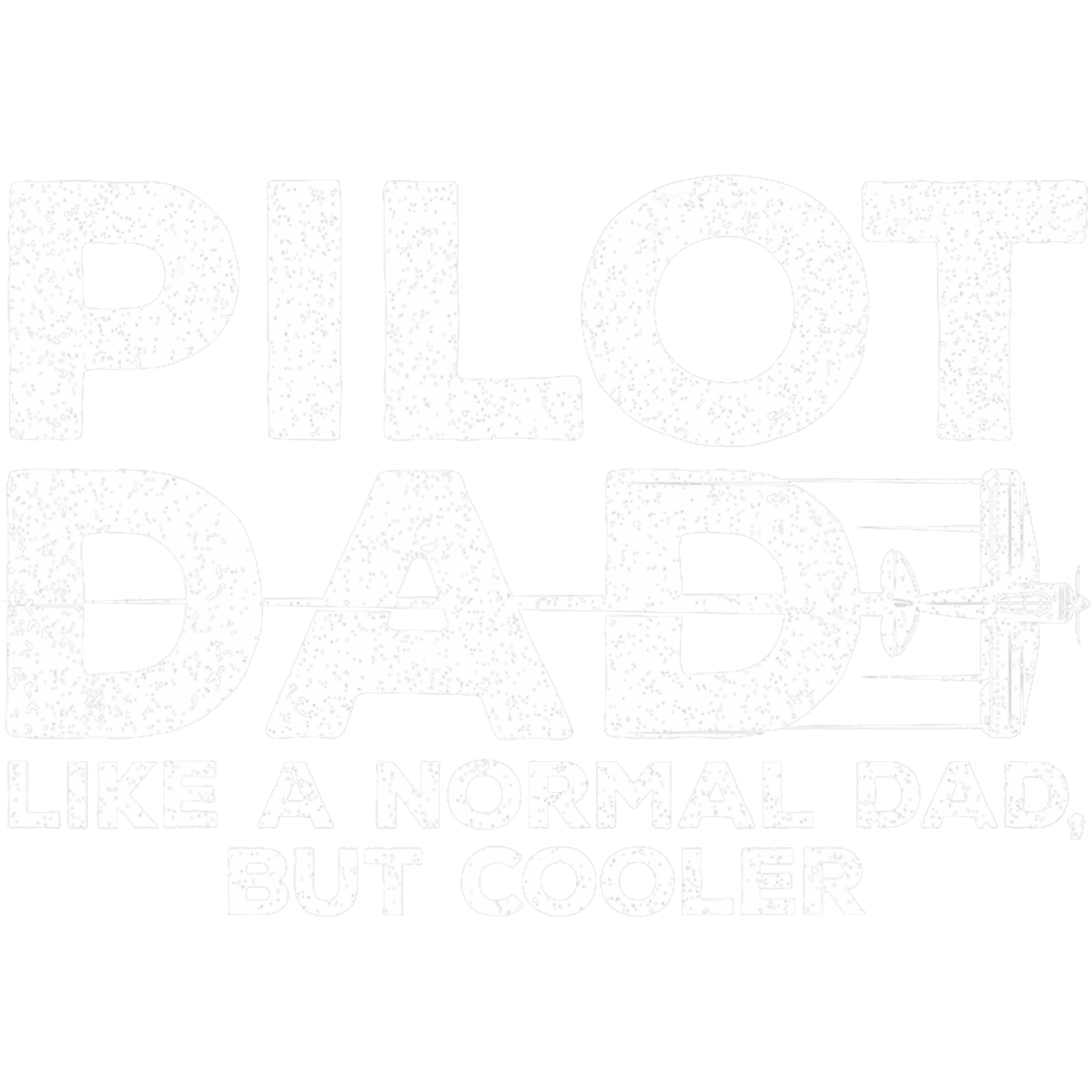 Pilot Dad Like A Normal Dad But Cooler DTF Transfer