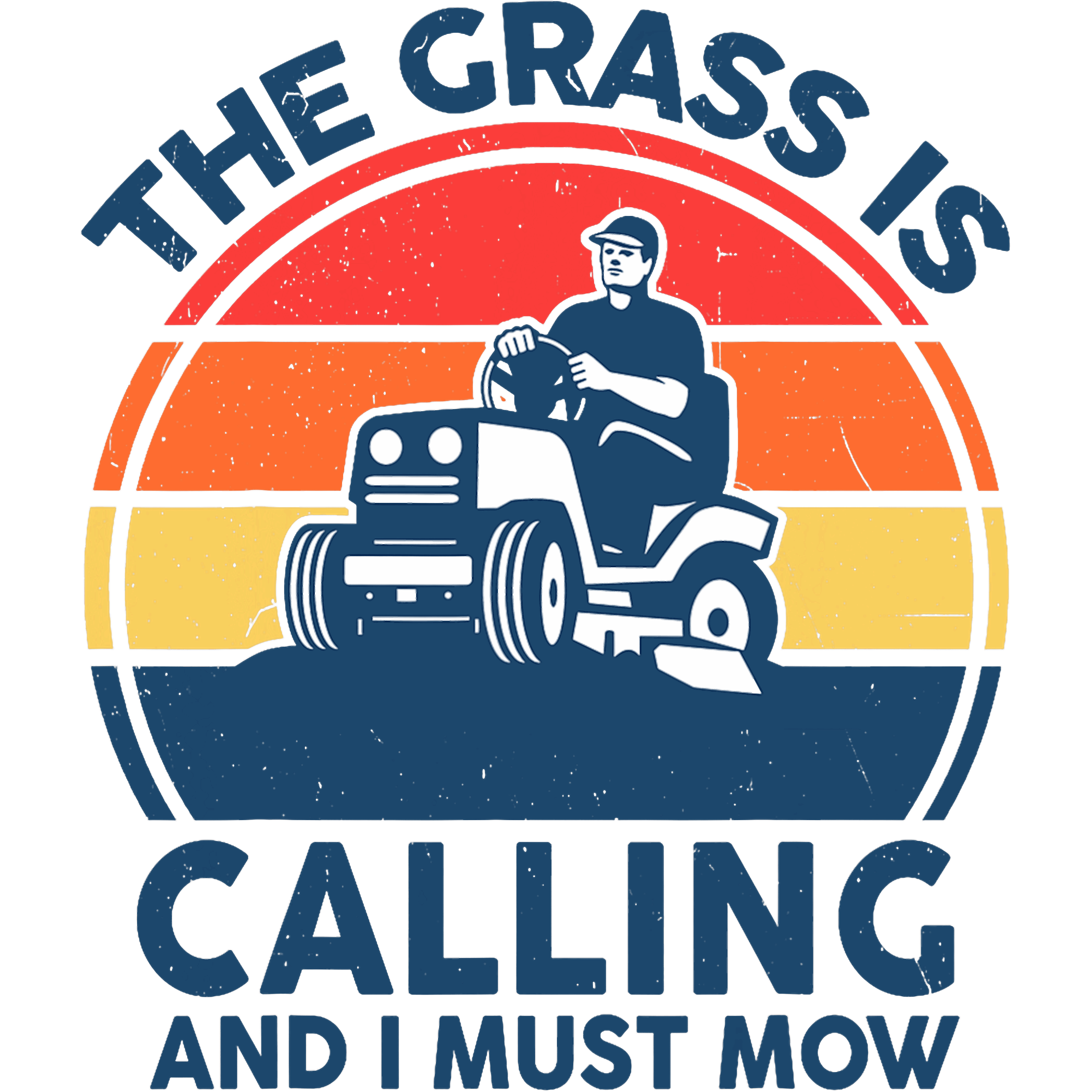 The Grass Is Calling And I Must Mow DTF Transfer
