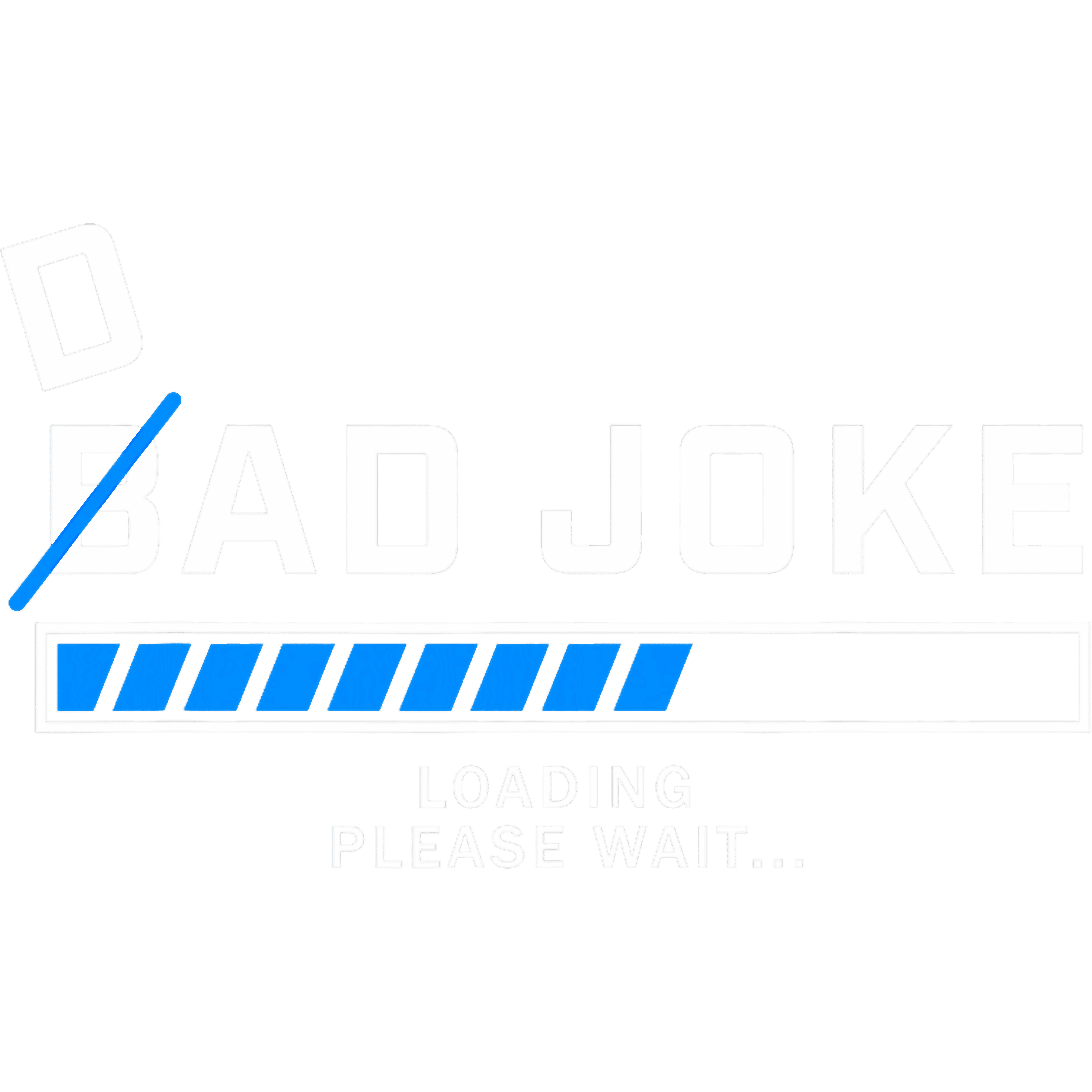 Dad Joke Loading Please Wait DTF Transfer