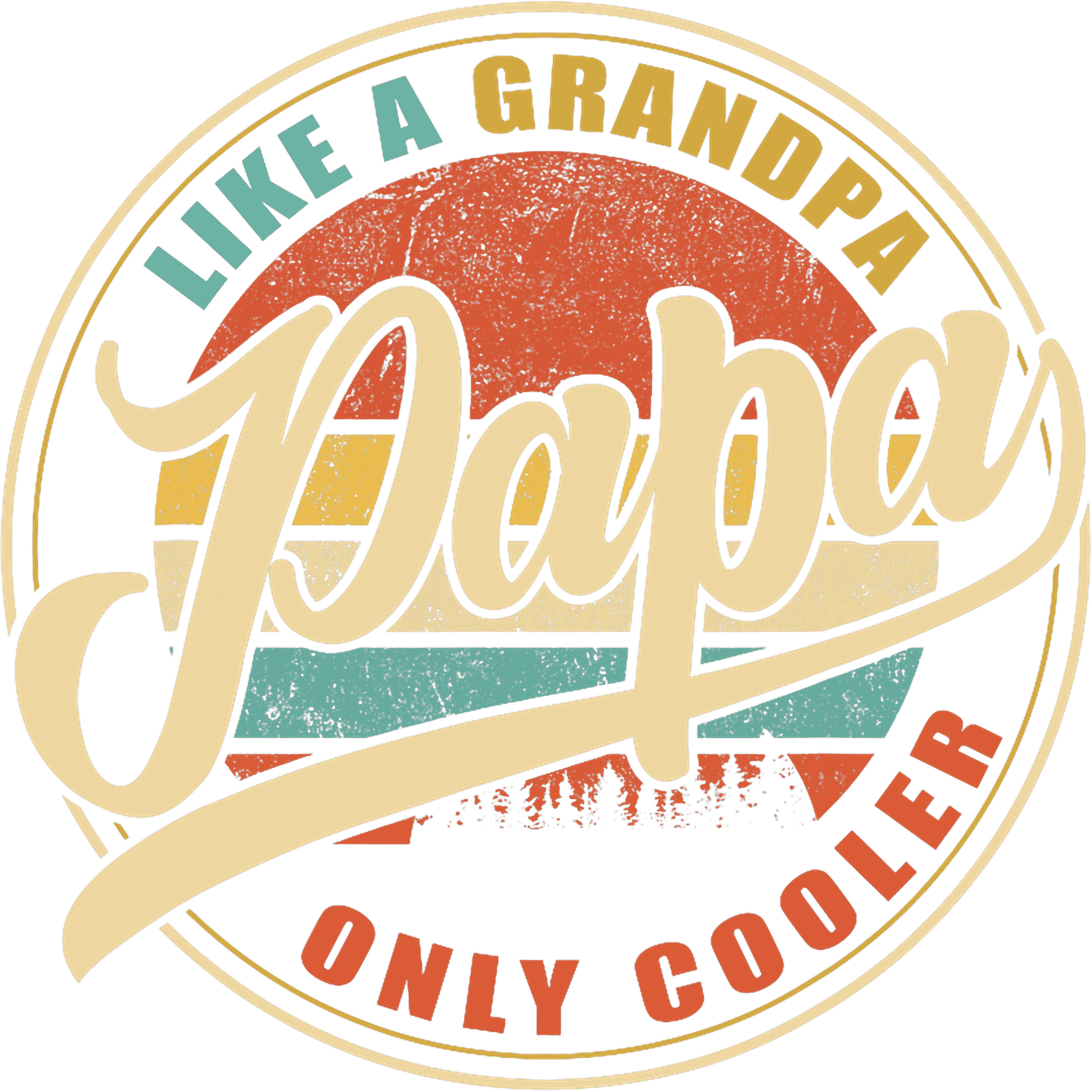 Like A Grandpa Only Cooler Vintage Retro DTF Transfer