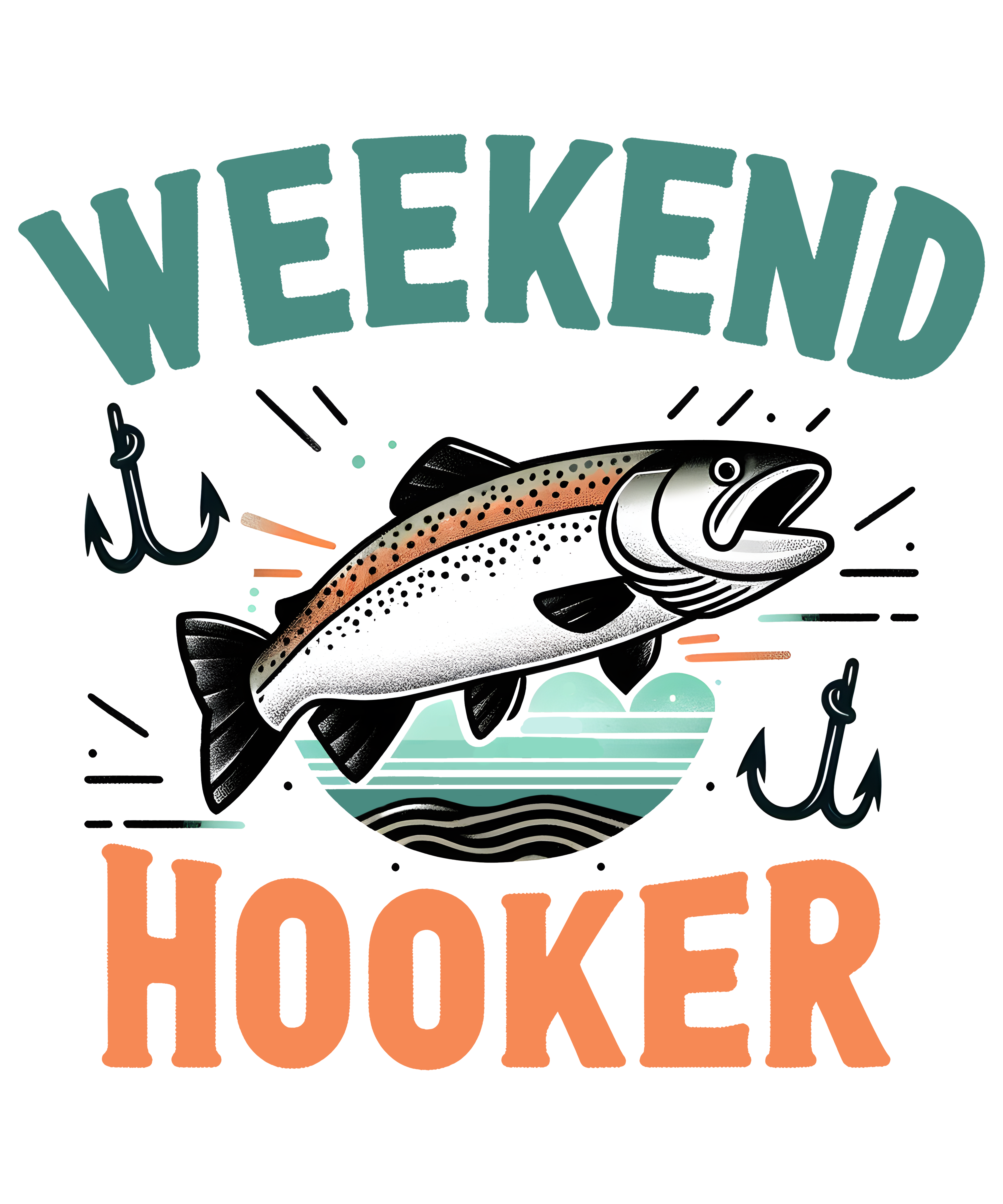 Weekend Fishing Hooker DTF Transfer