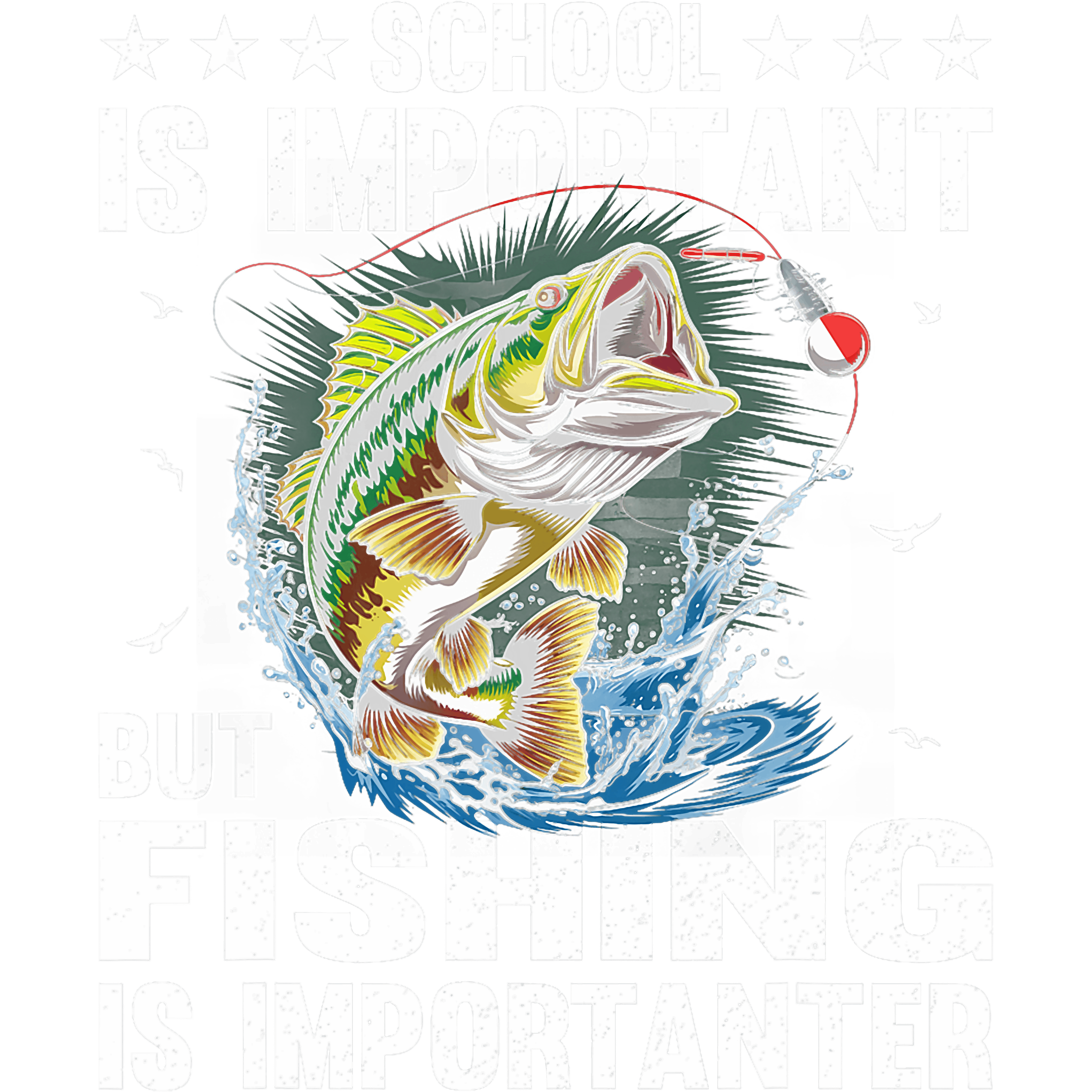 School Is Important But Fishing Is Importanter DTF Transfer