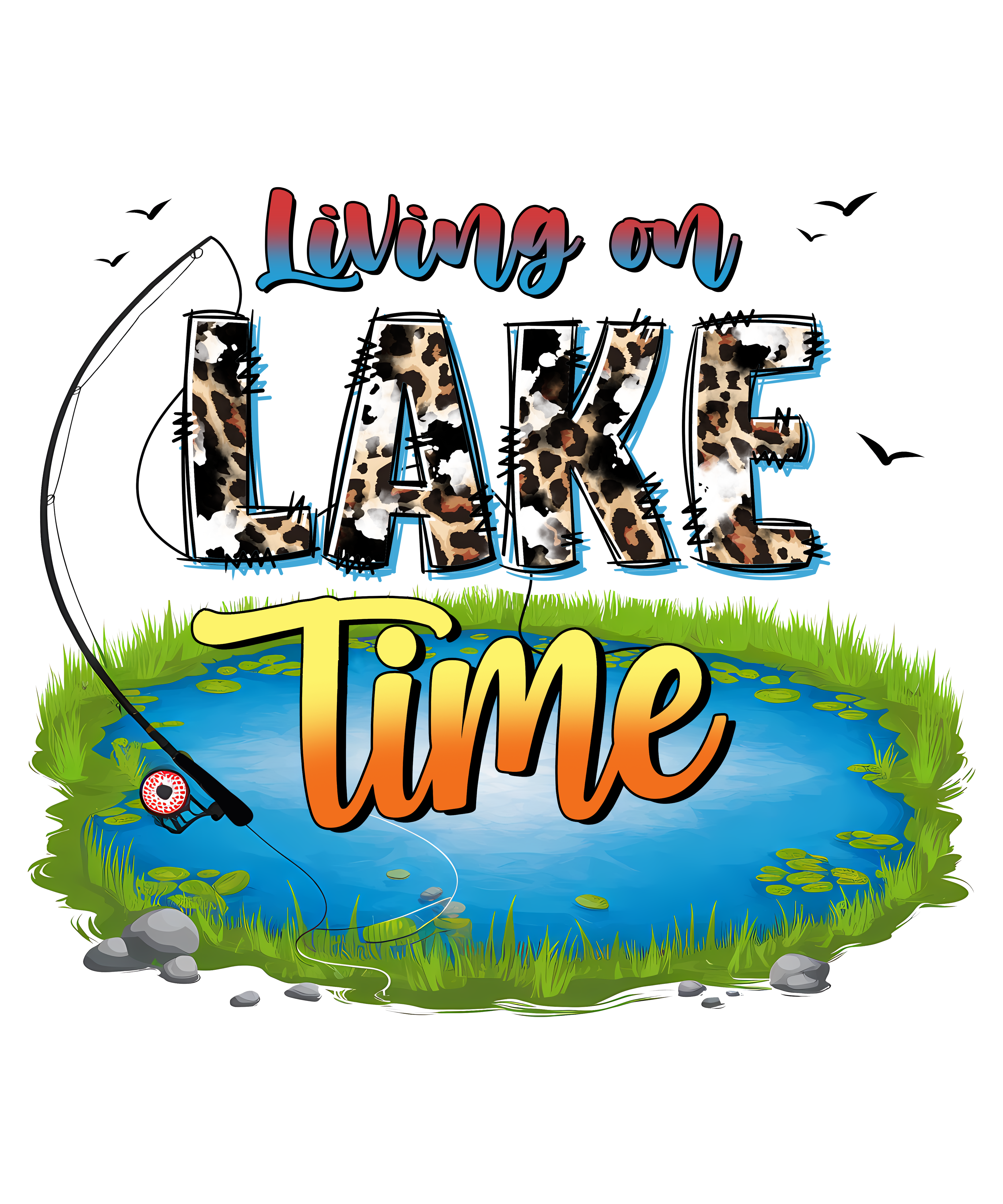 Living On Lake Time DTF Transfer
