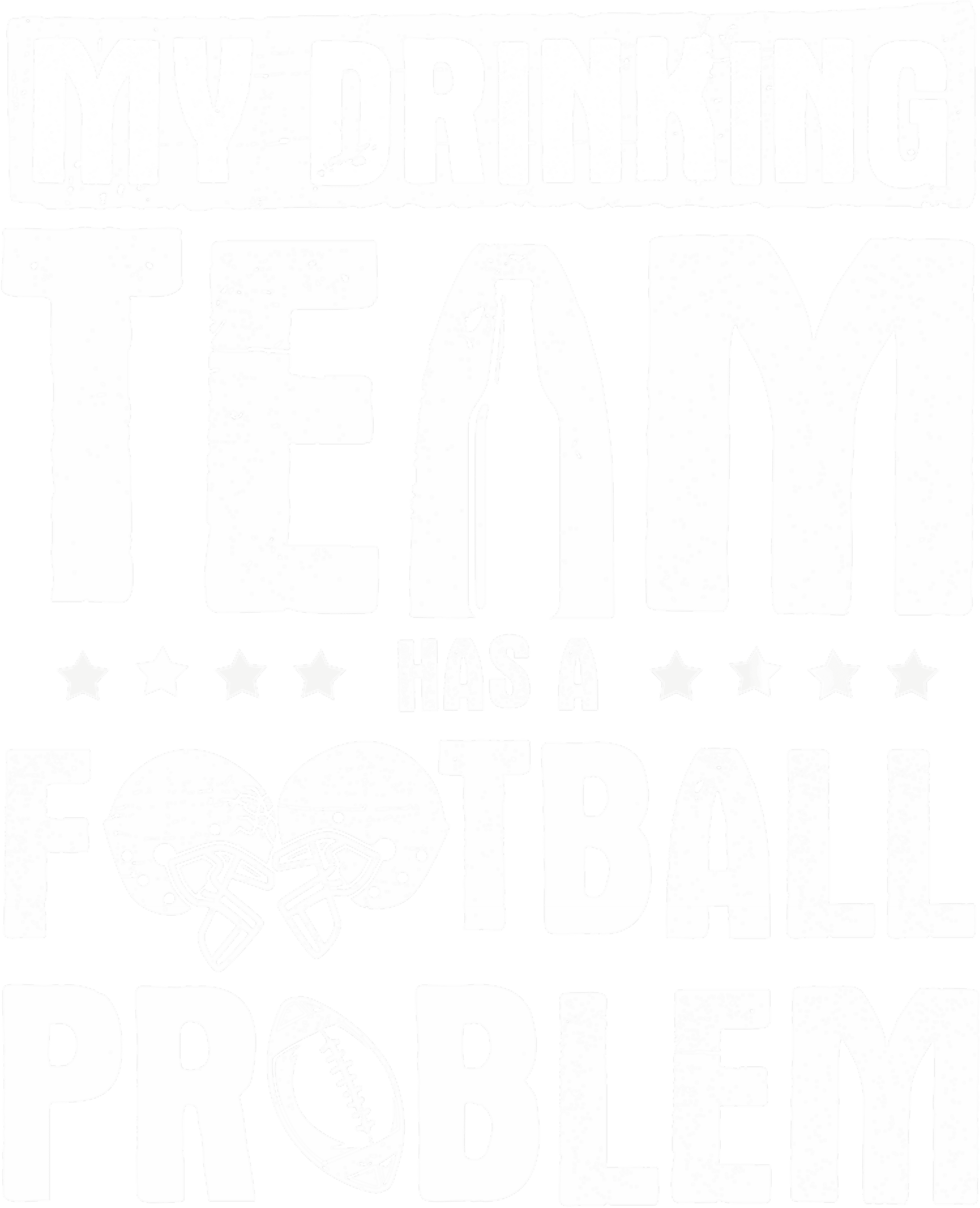 My Drinking Team Has A Football Problem Beer Lover DTF Transfer