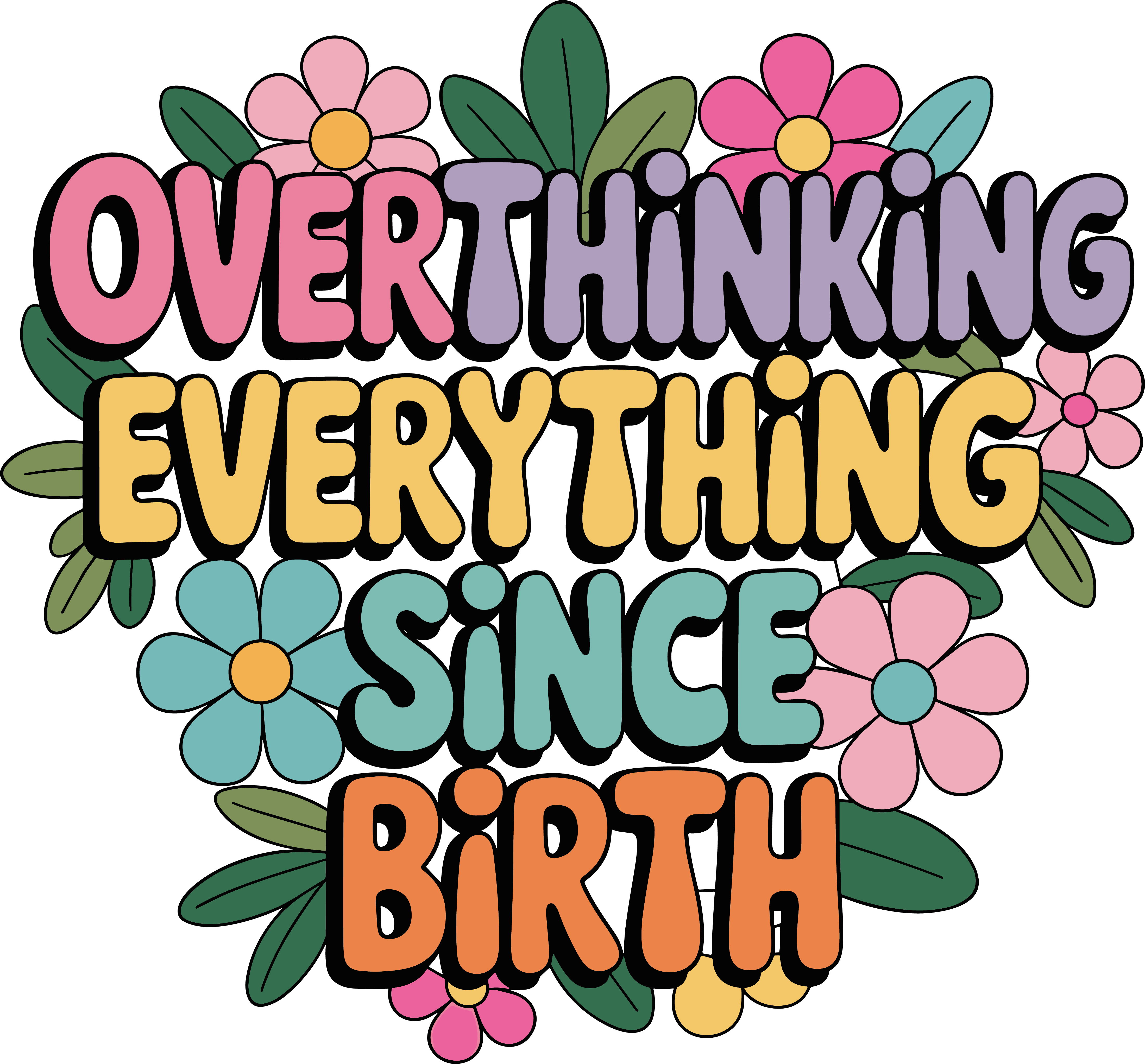 Overthinking Everything Since Birth DTF Transfer