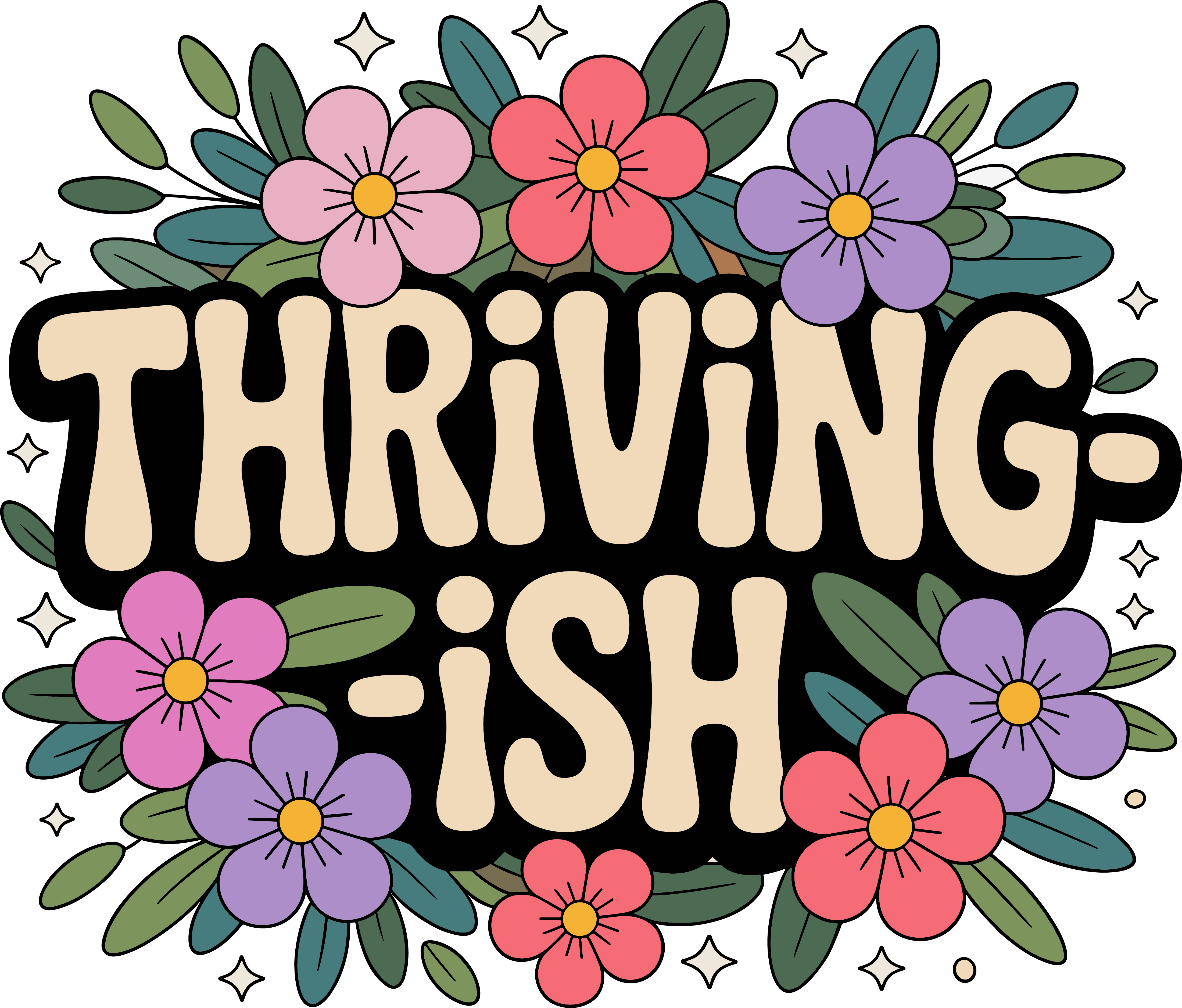 Thriving Mental Health Floral Humor DTF Transfer