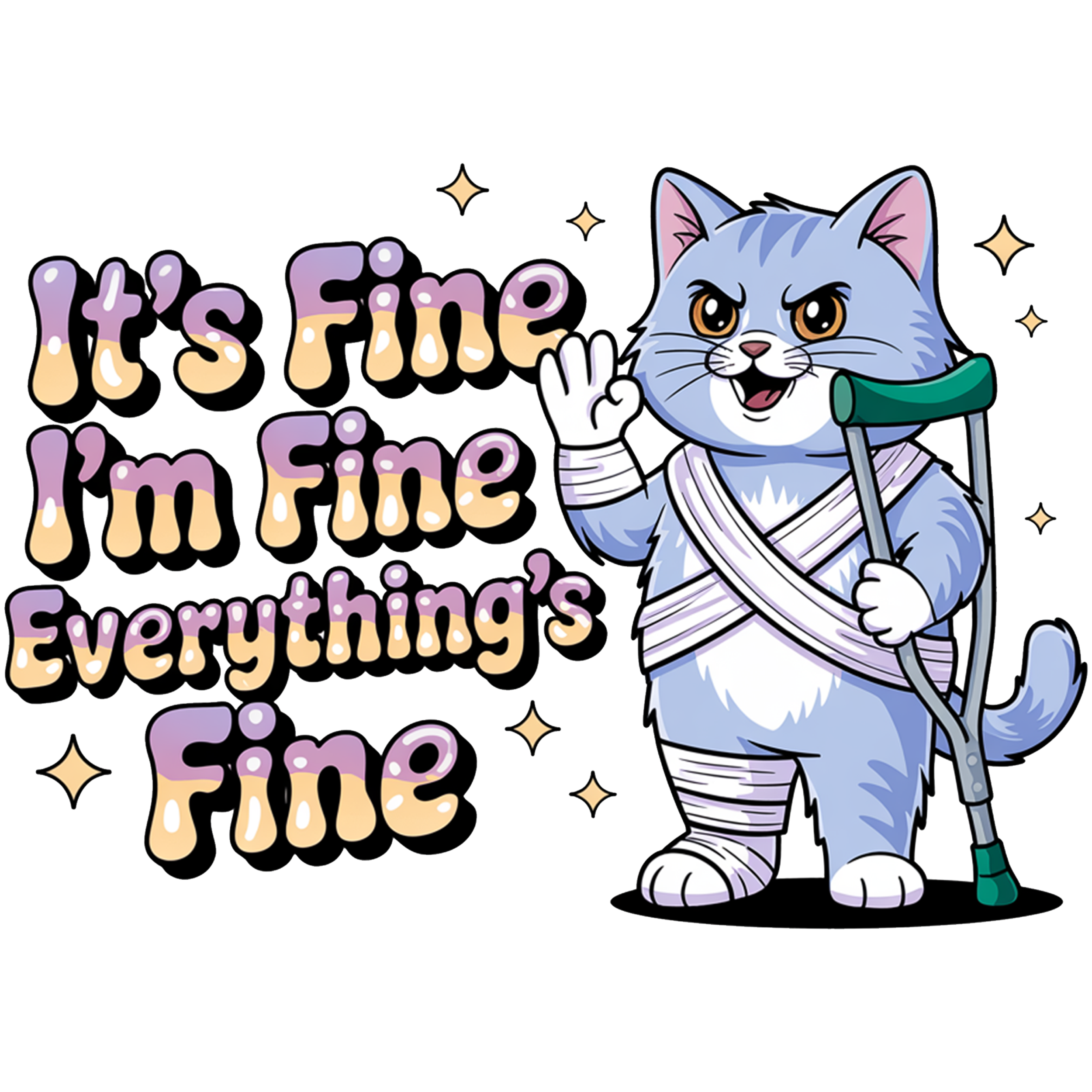 Everything Is Fine Injured Cat DTF Transfer