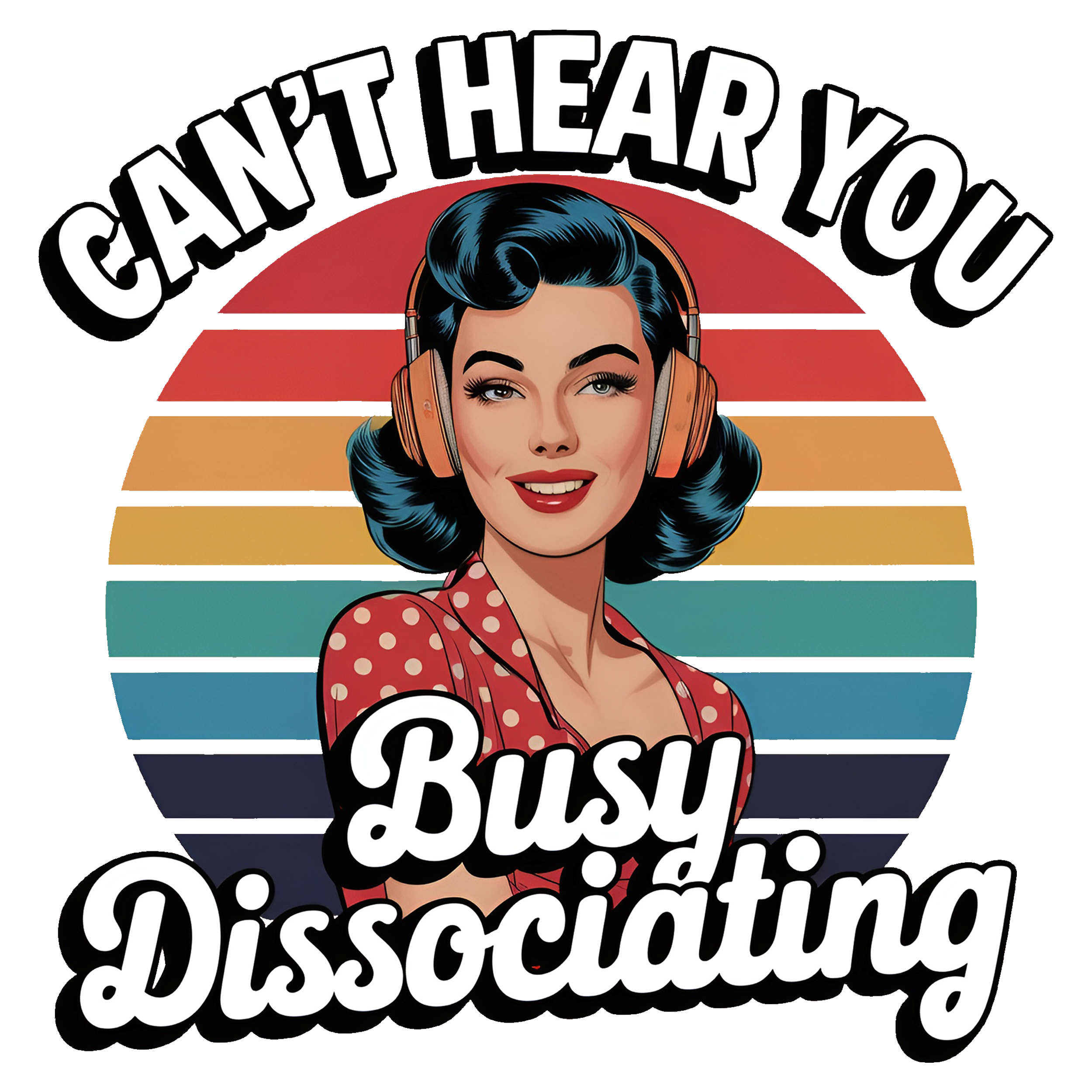 Busy Dissociating Mental Health Humor DTF Transfer
