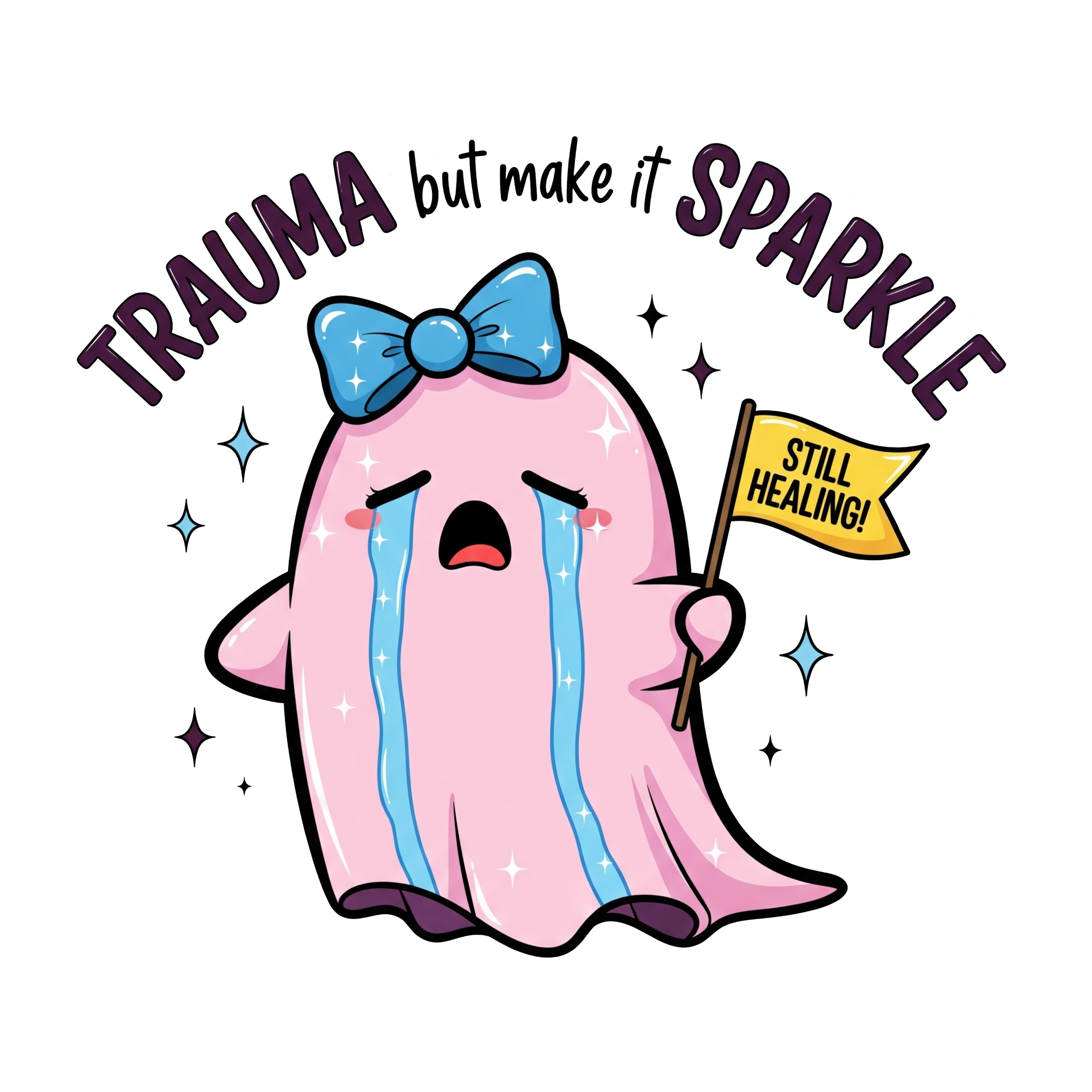 Trauma But Make It Sparkle DTF Transfer
