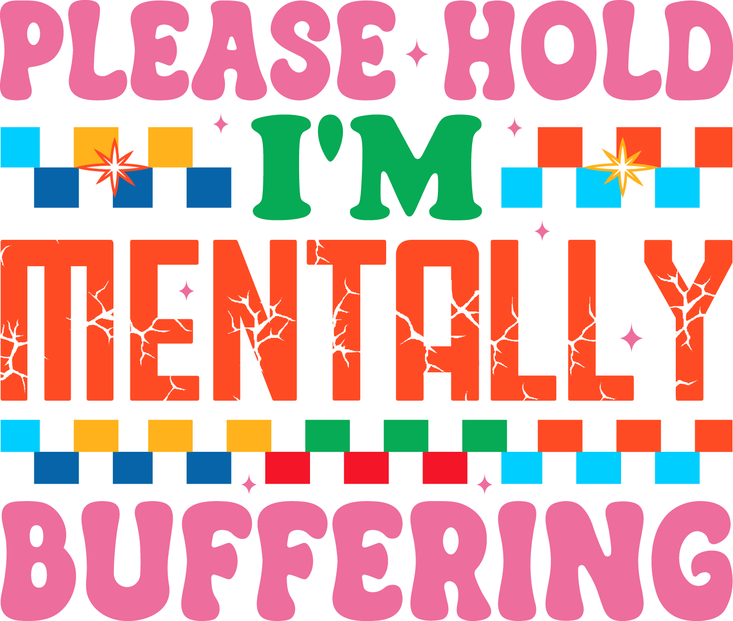 Mentally Buffering Mental Health Humor DTF Transfer