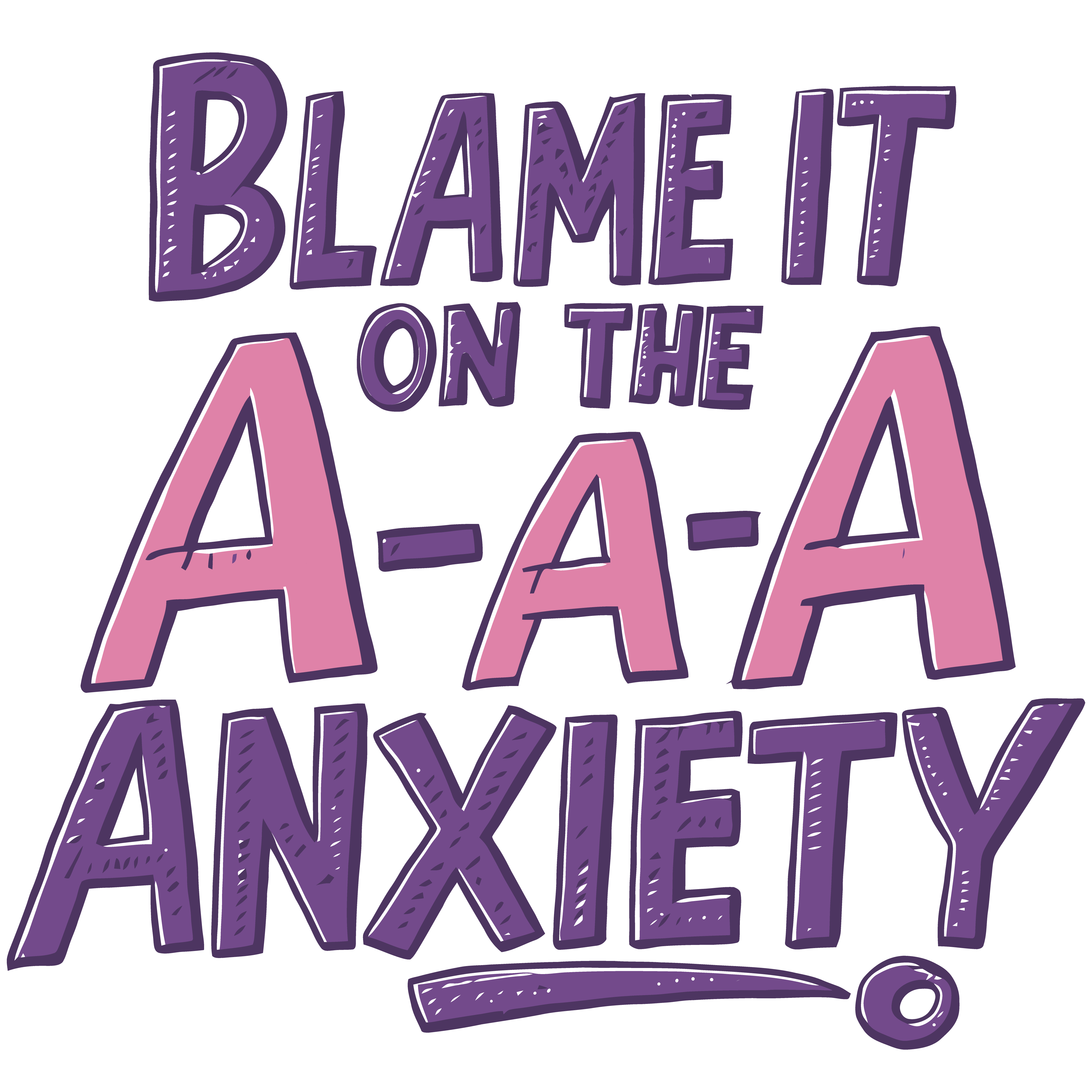 Blame It On The Anxiety DTF Transfer