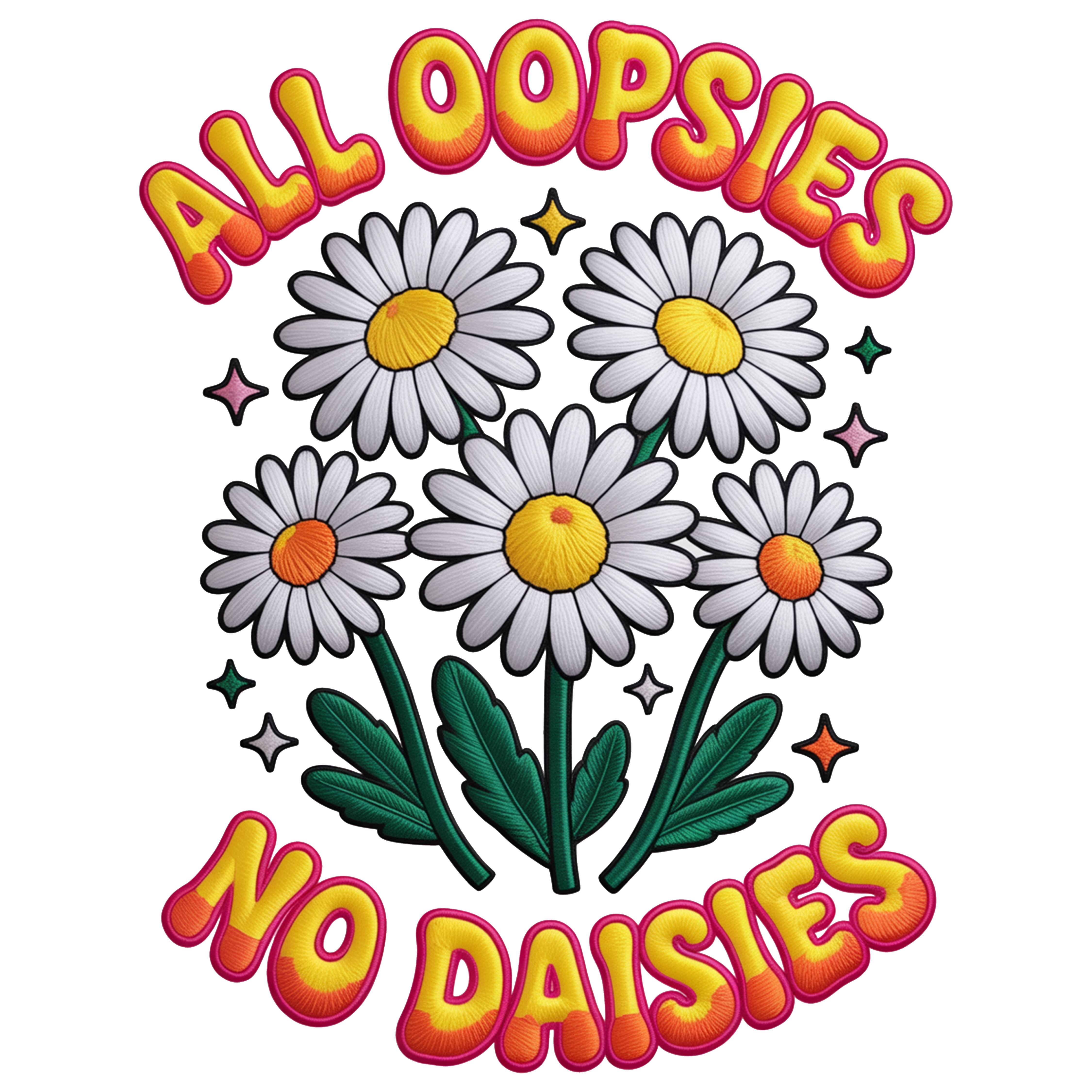 All Oopsies No Daisies DTF Transfer