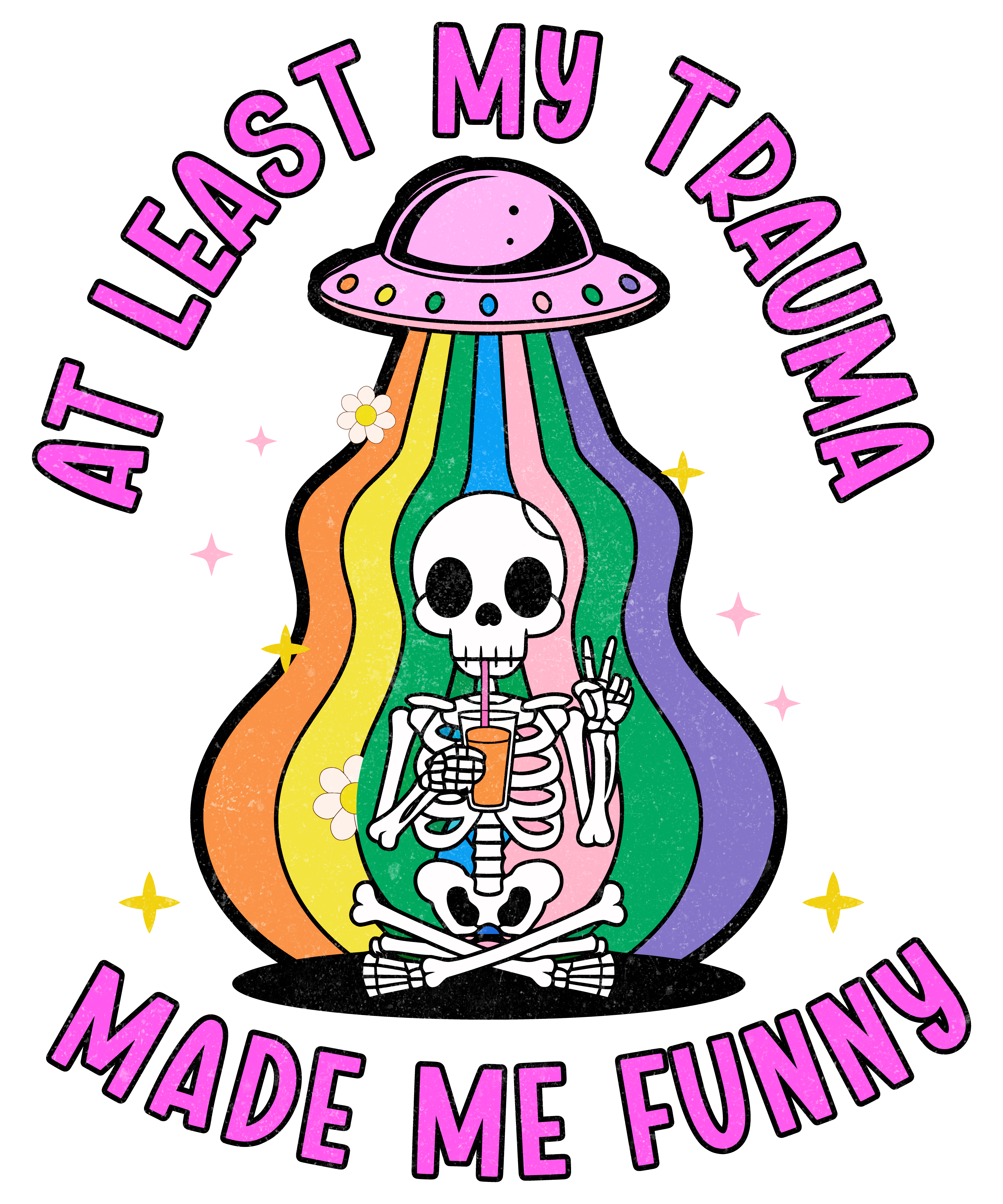 Trauma Made Me Funny Alien Skeleton DTF Transfer