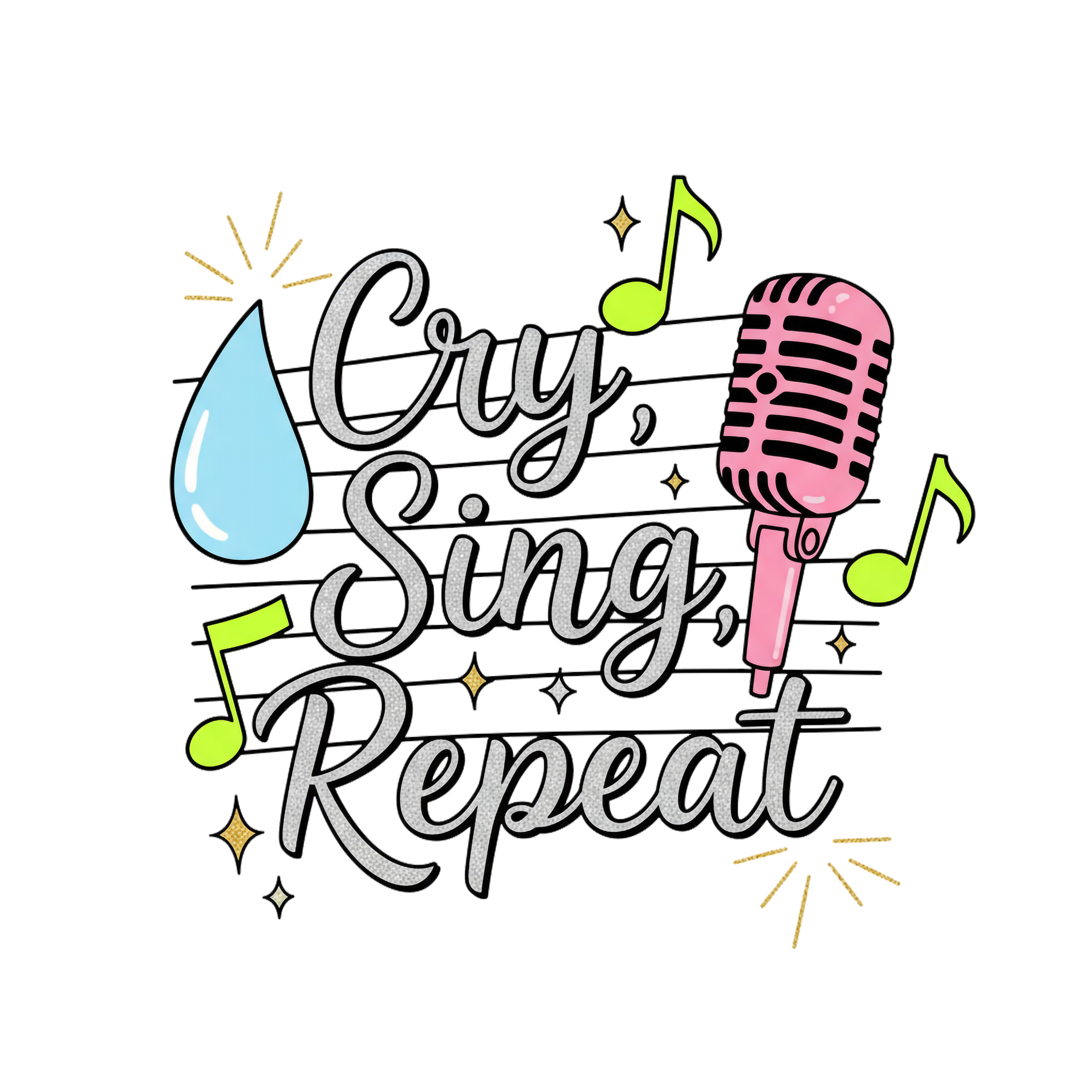 Cry Sing Repeat Mental Health Humor DTF Transfer
