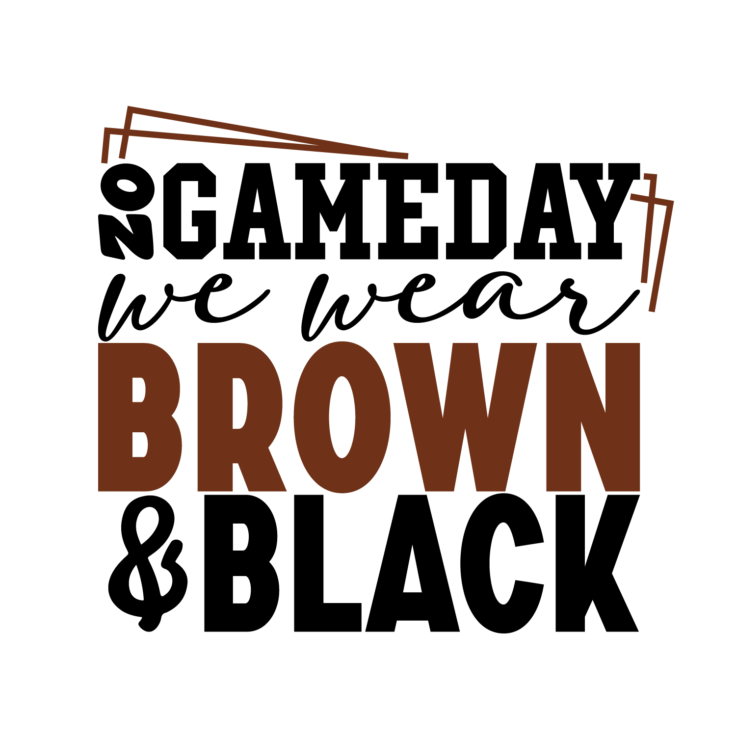 On Gameday We Wear Brown And Black Football DTF Transfer