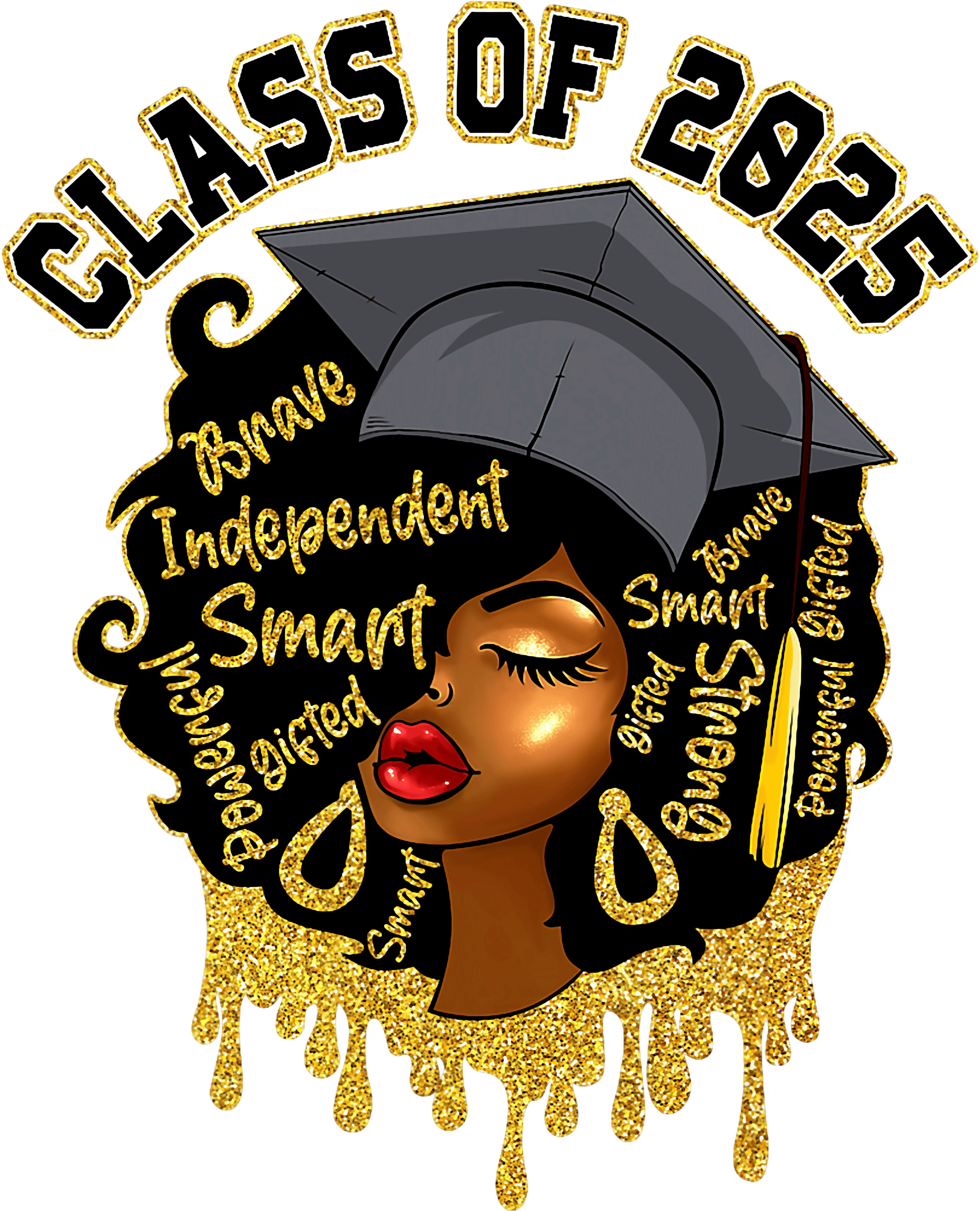 Class Of 2025 Smart Strong Educated Graduate DTF Transfer
