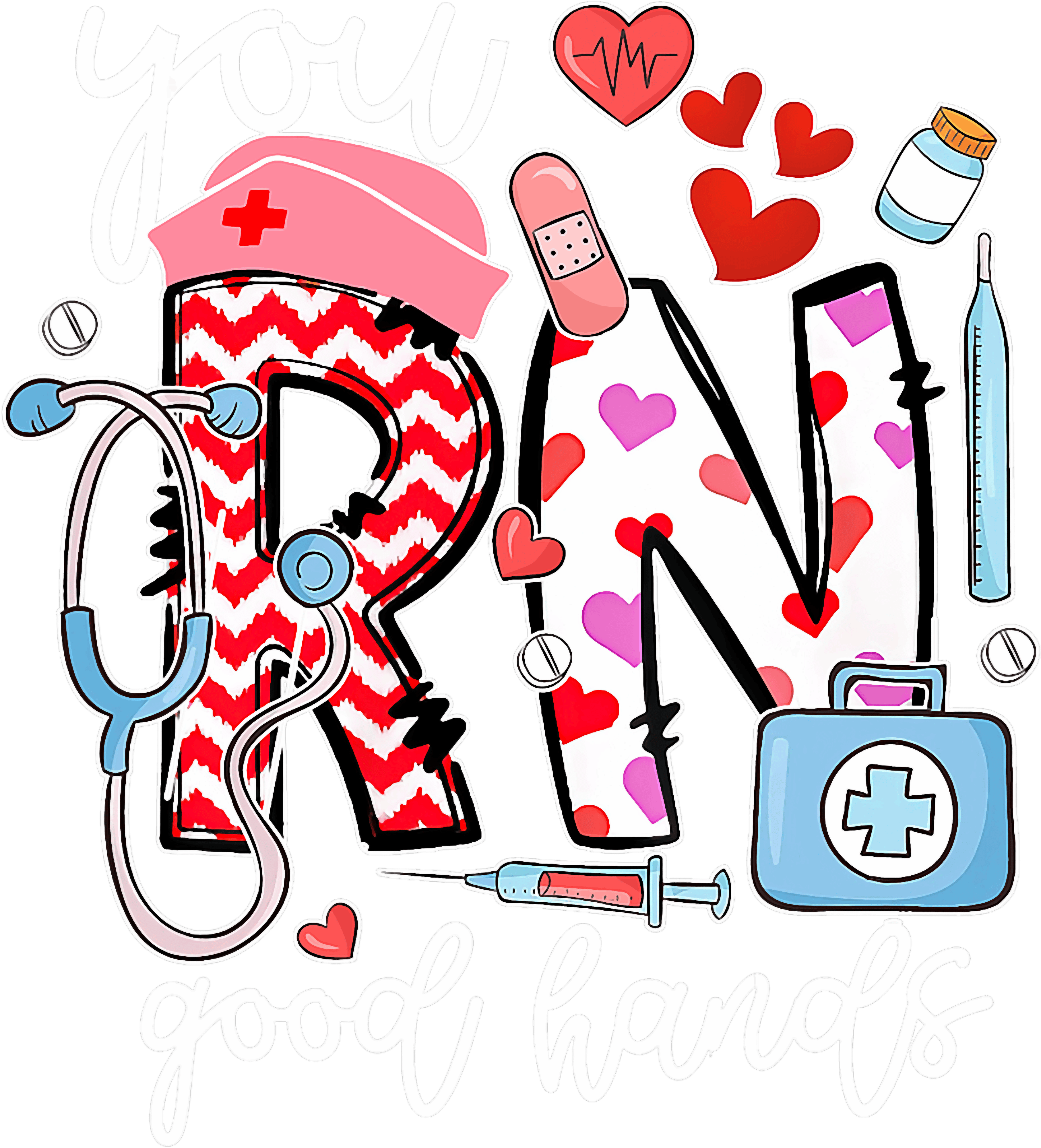 RN You Are In Good Hands Nurse DTF Transfer