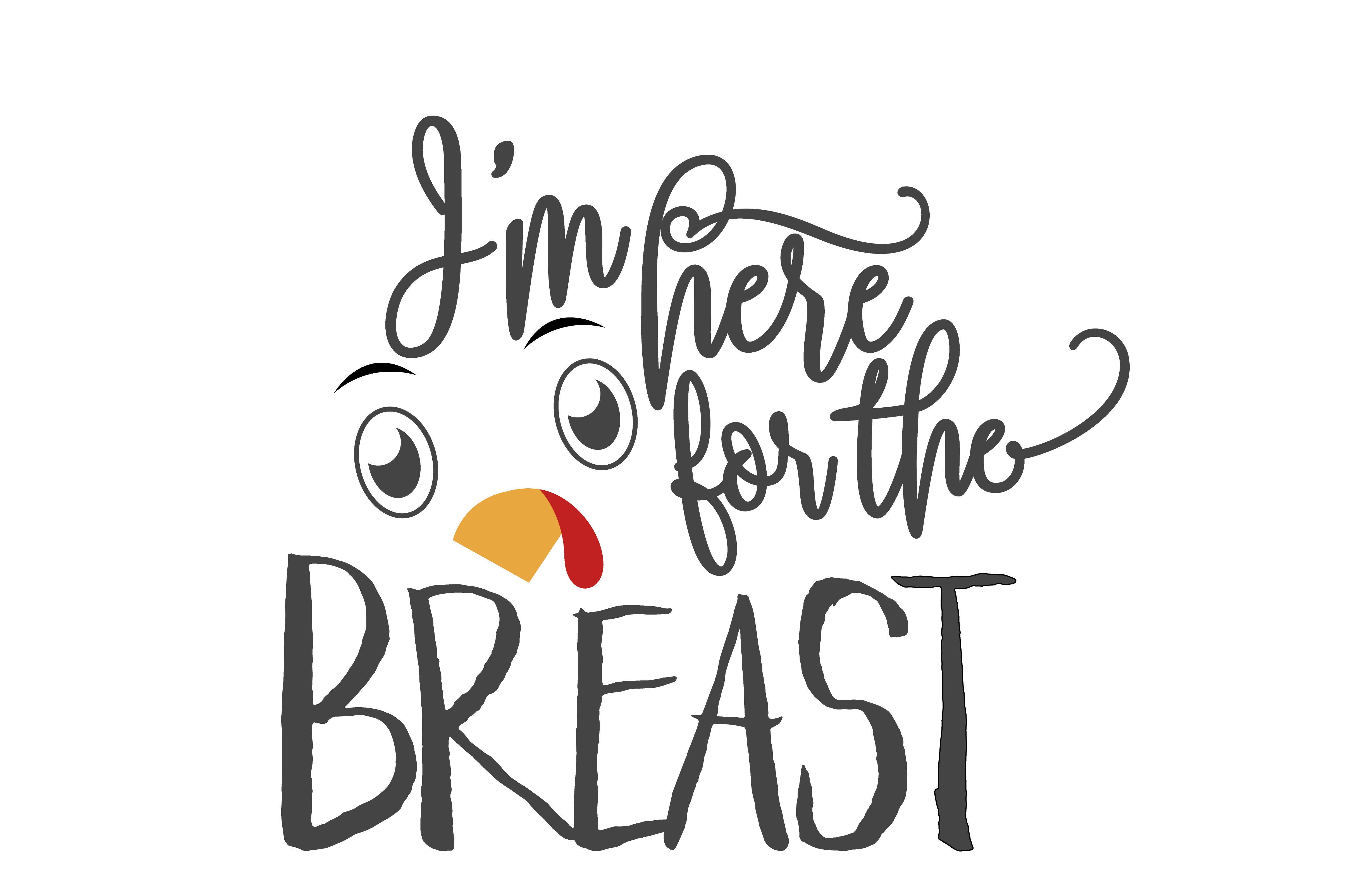 Im Here For The Breast DTF Transfer