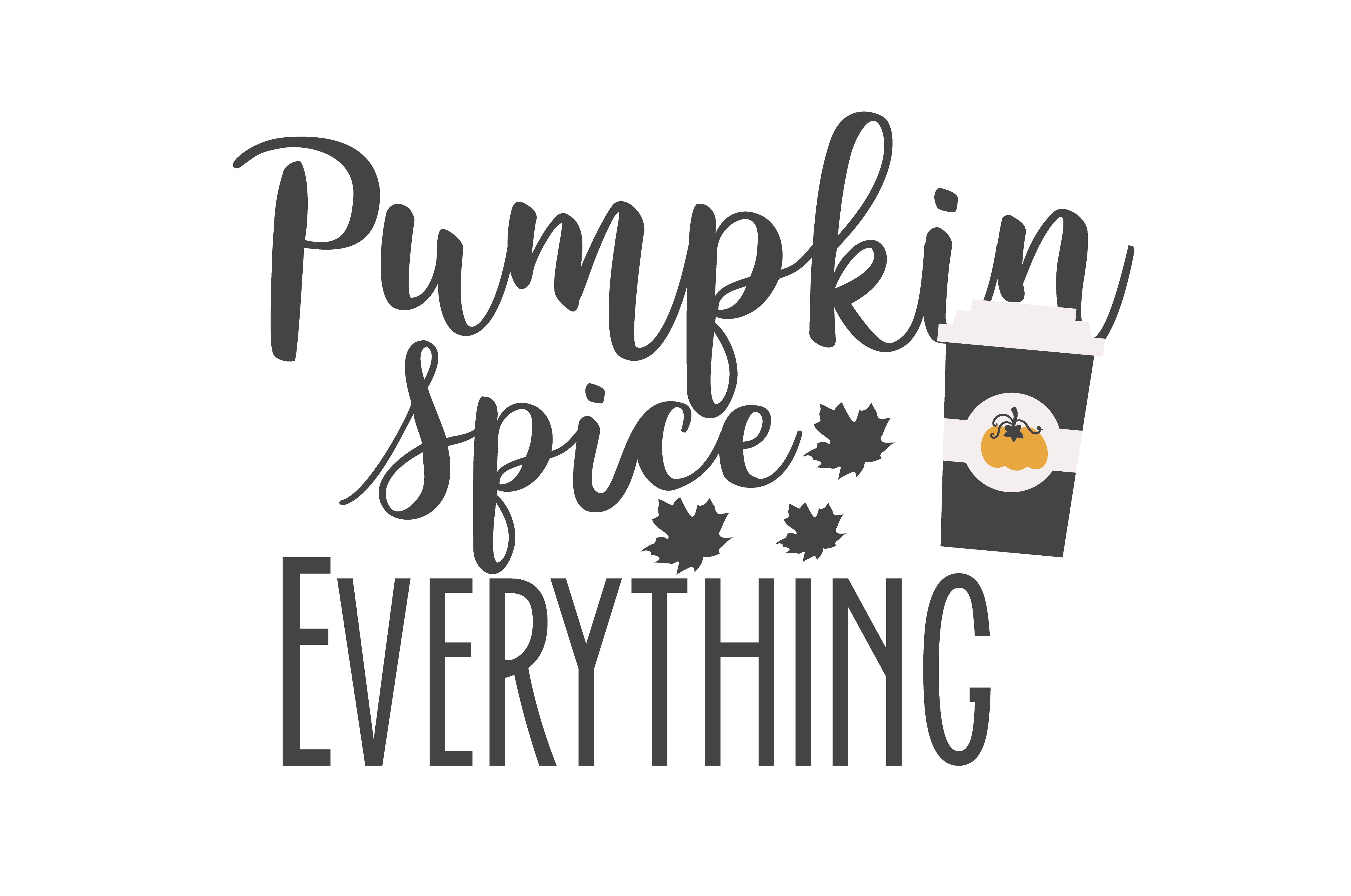 Pumpkin Spice Everything Fall Autumn Coffee DTF Transfer