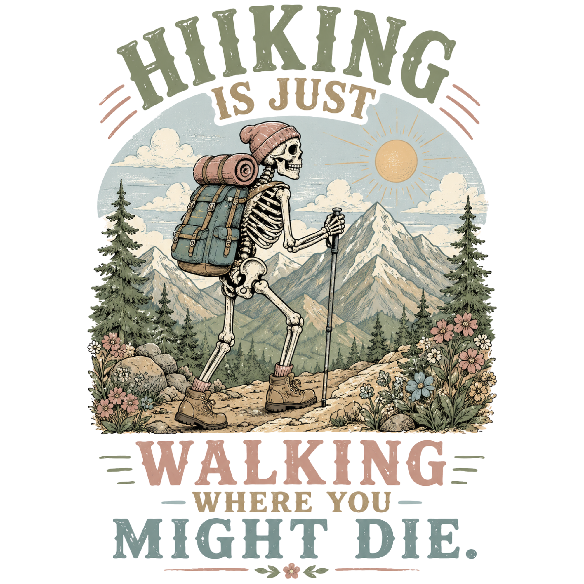 Hiking Until The End DTF Transfer