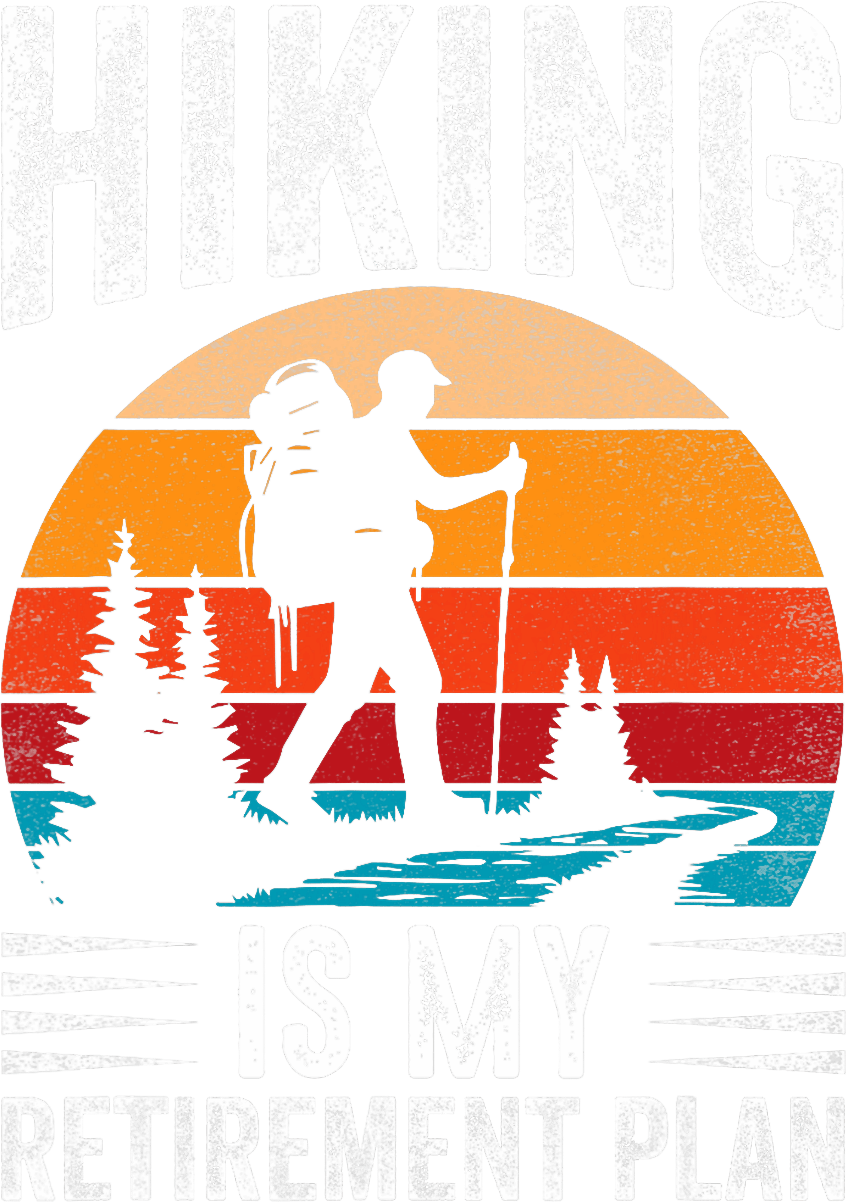Hiking Is My Retirement Plan DTF Transfer