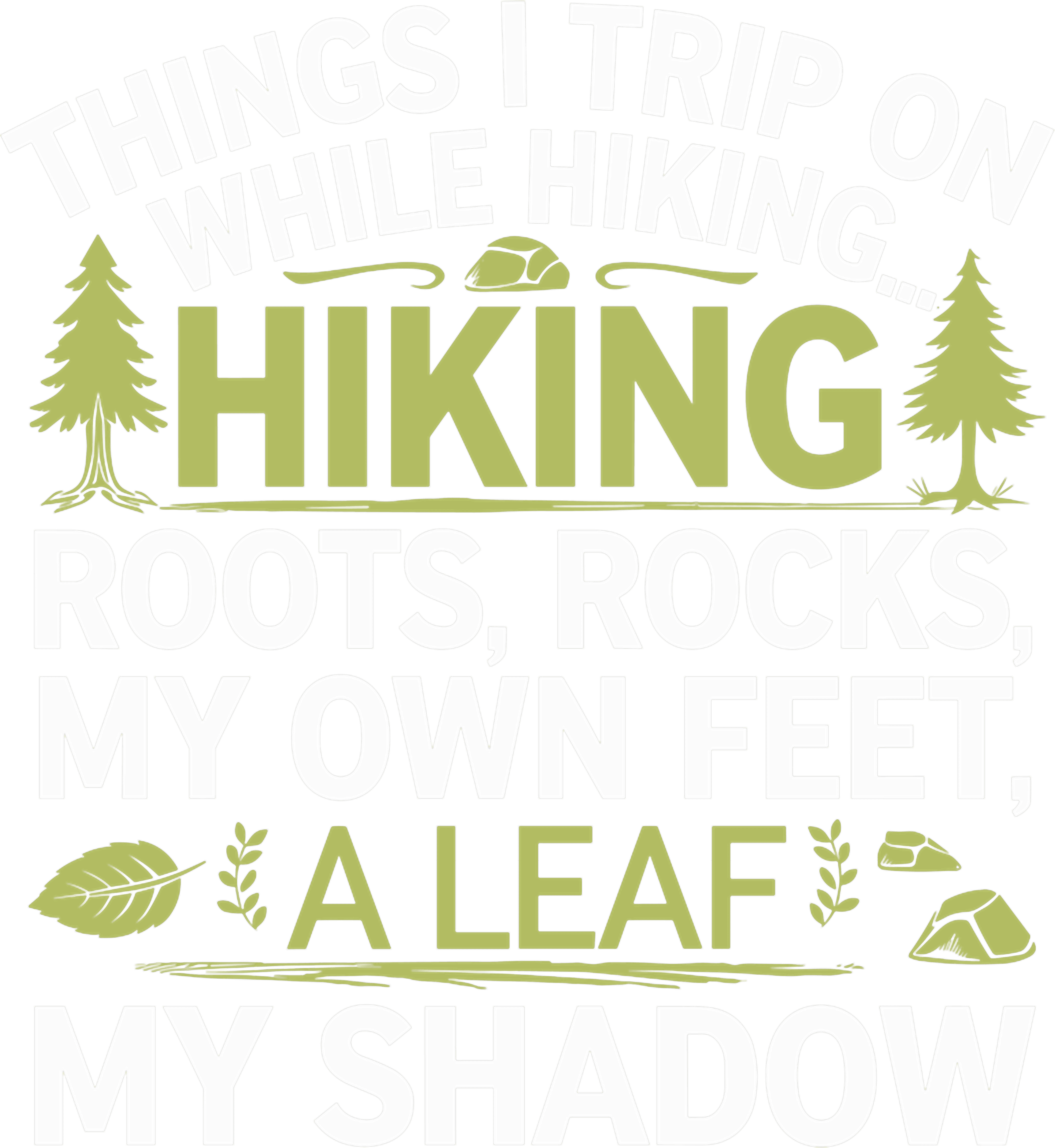 Things I Trip On While Hiking  DTF Transfer