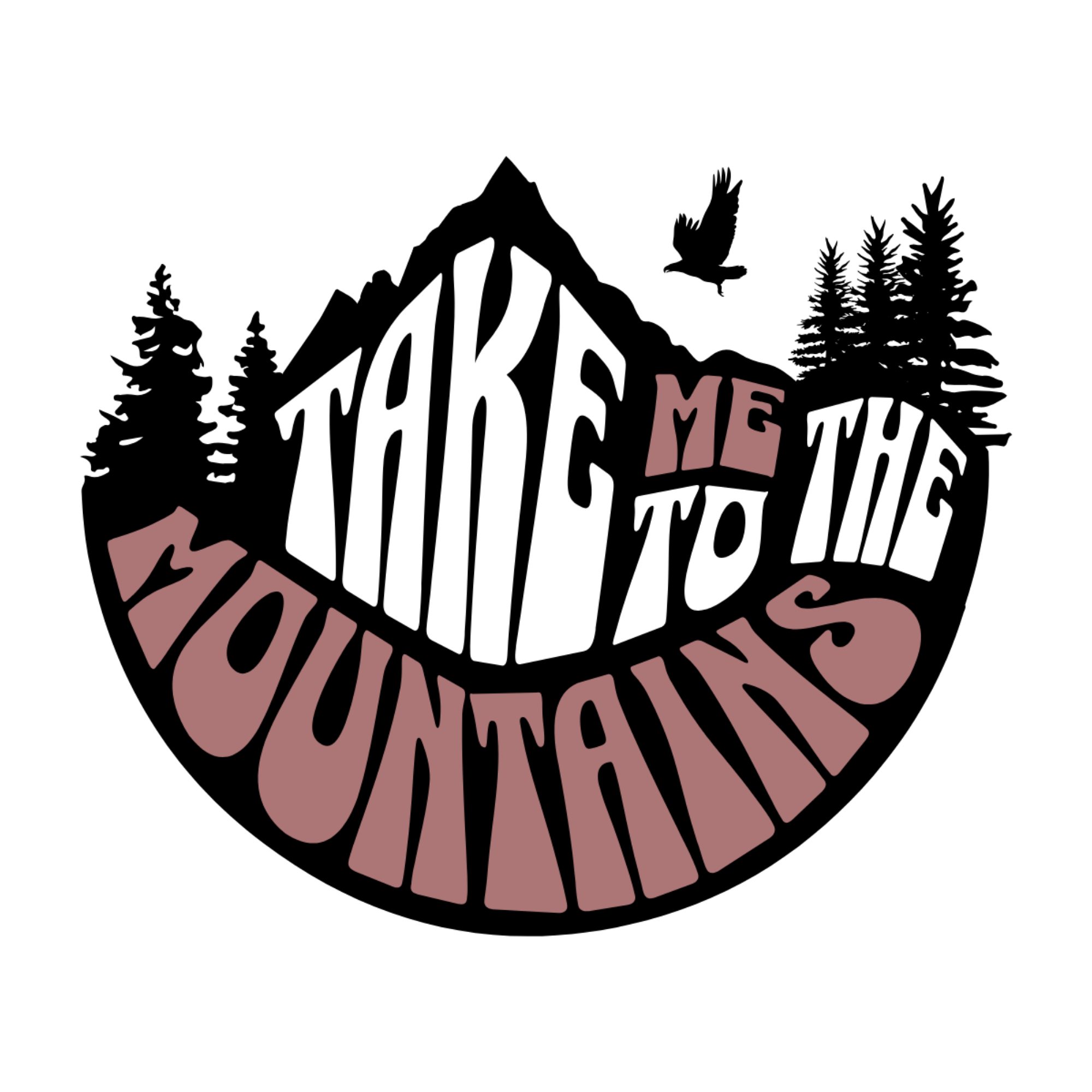 Take Me To The Mountains DTF Transfer