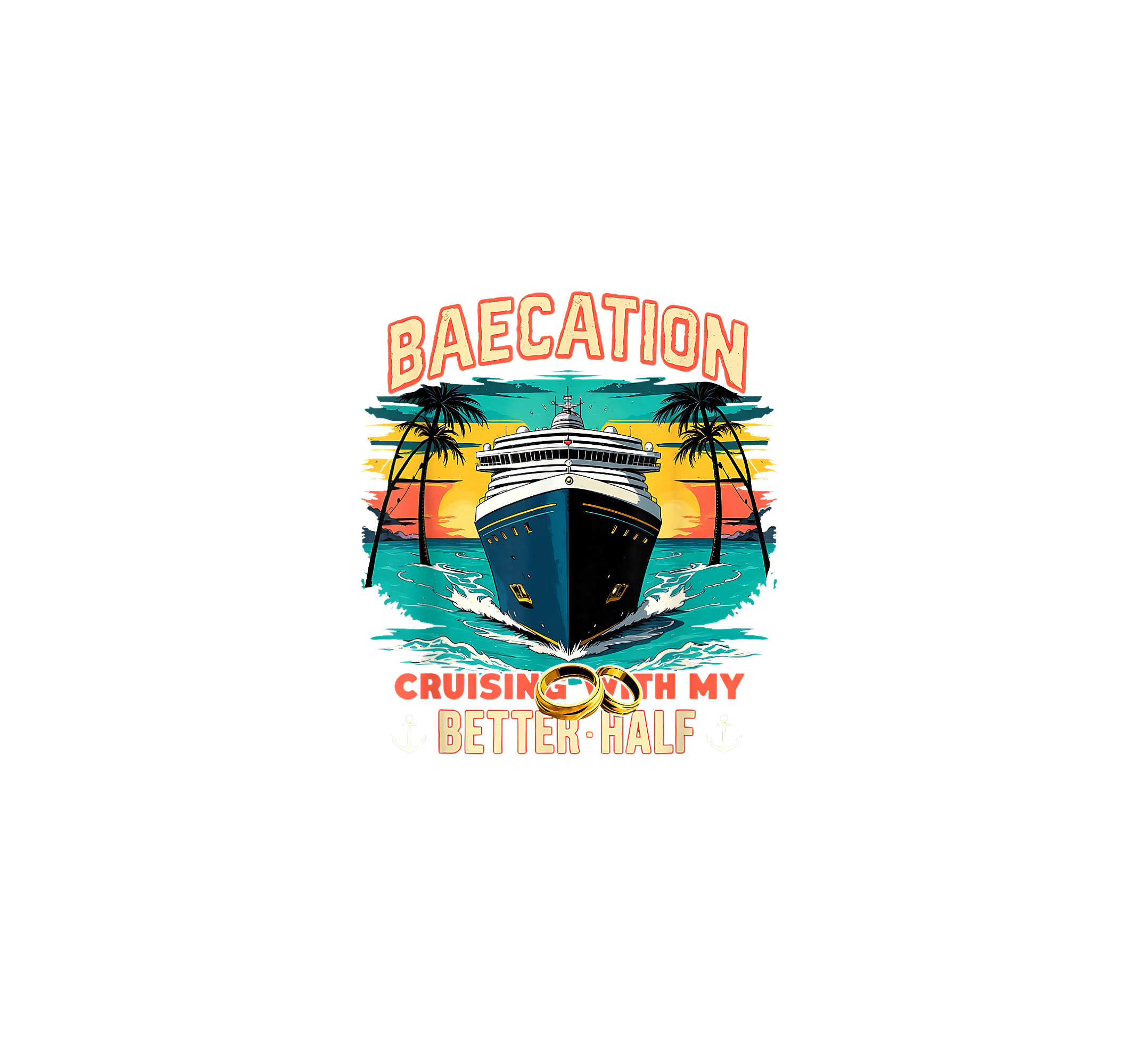 Baecation Cruise With My Better Half DTF Transfer