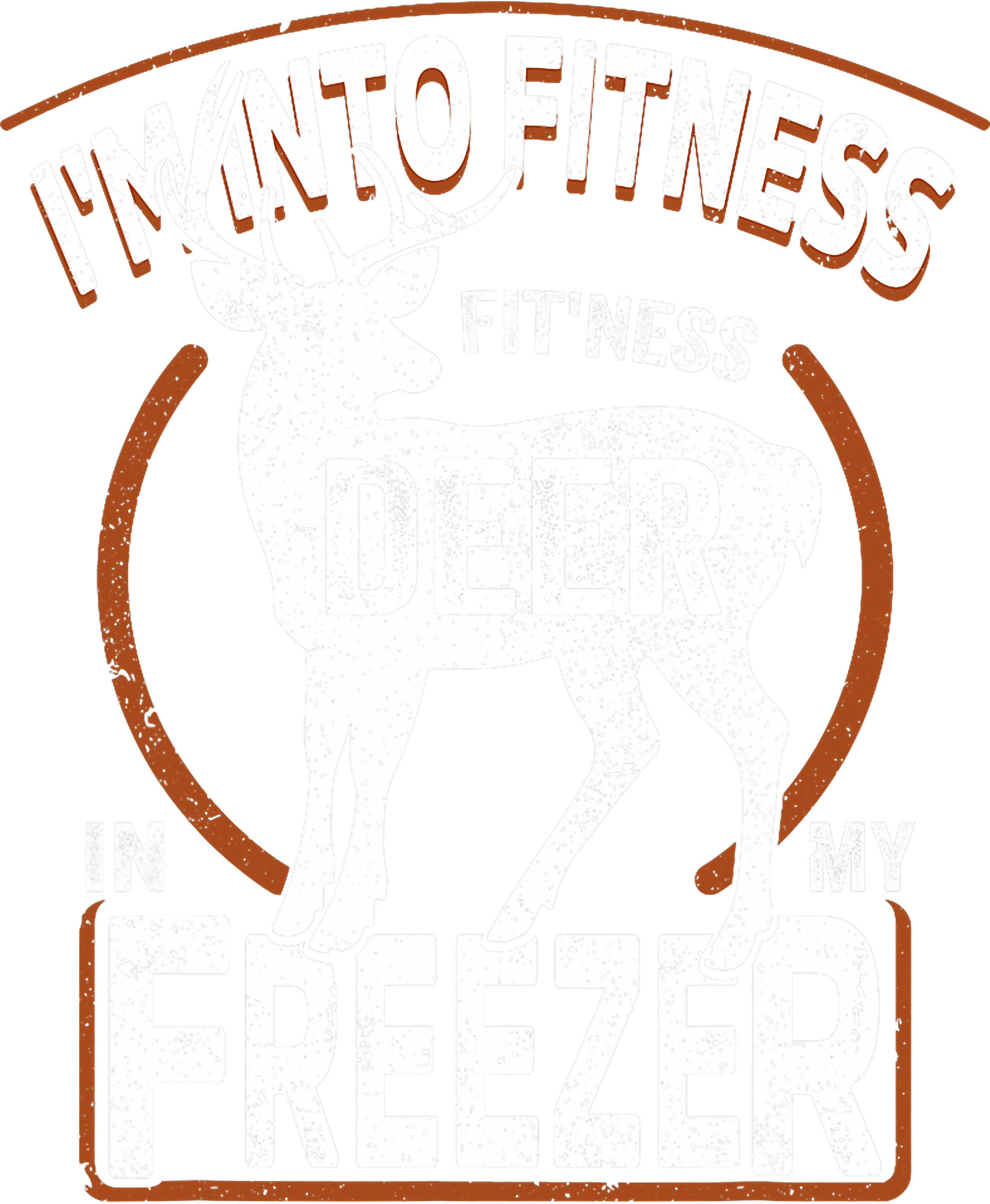 Deer Fitness In My Freezer DTF Transfer