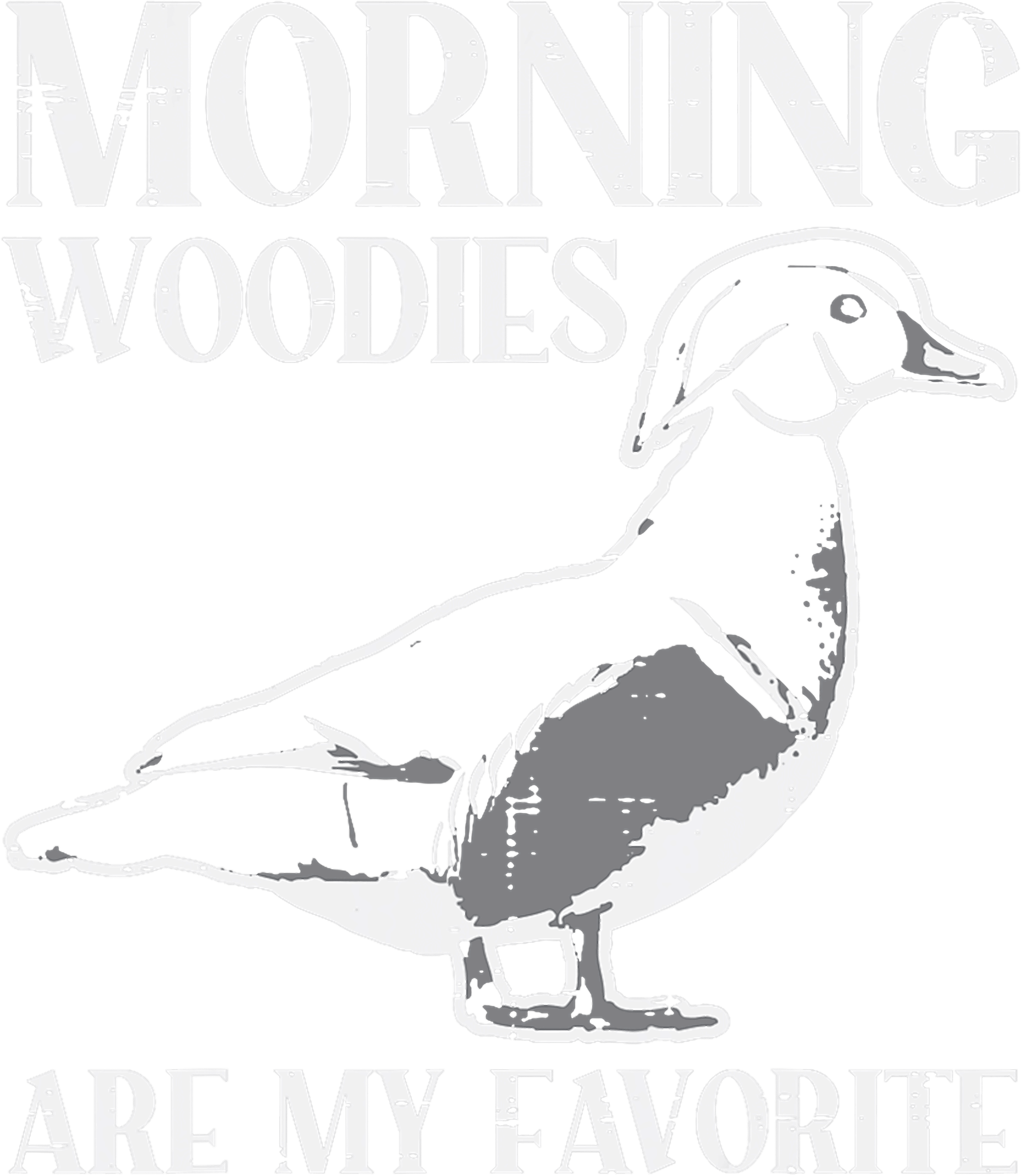 Morning Woodies Duck DTF Transfer