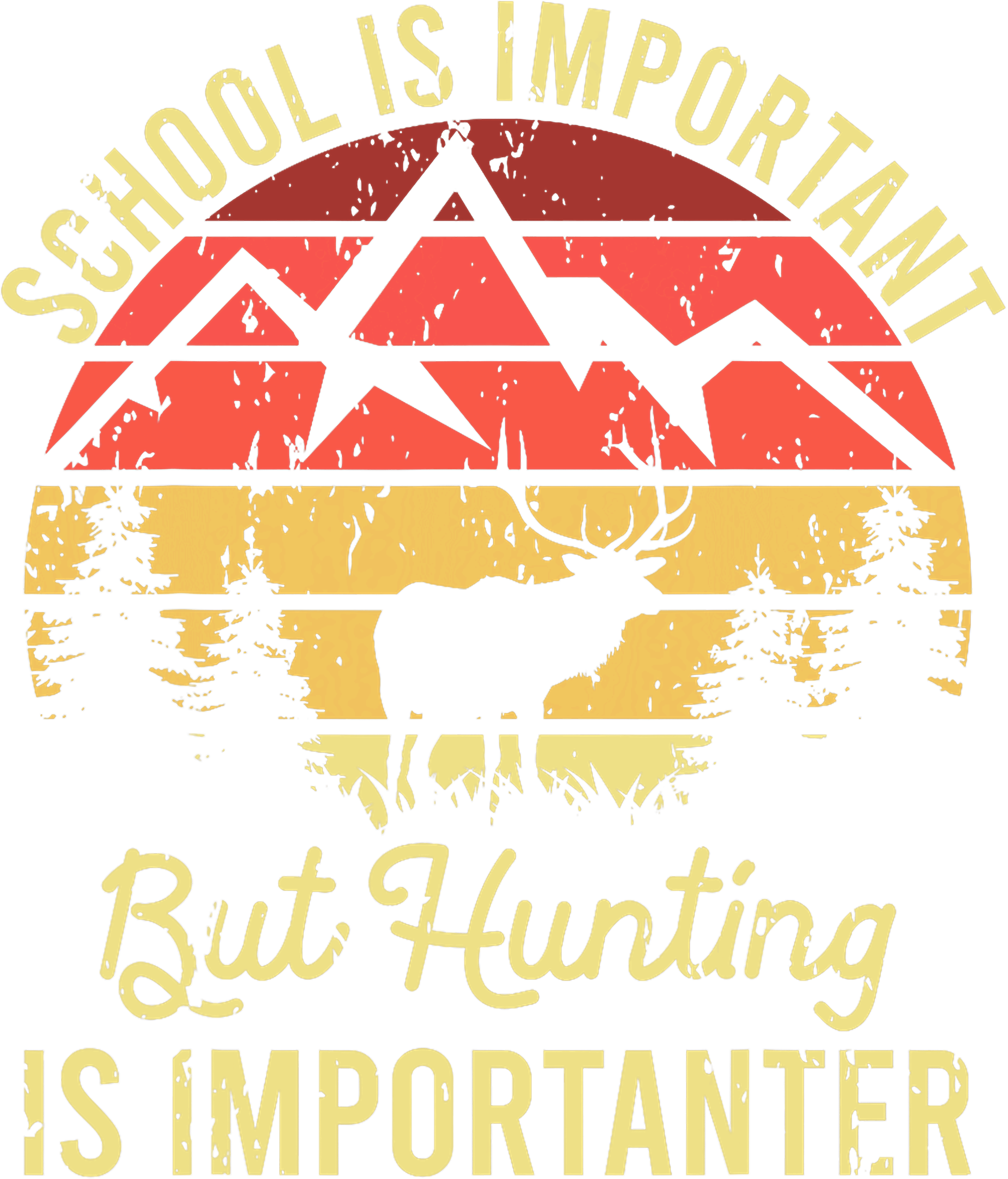 School Is Important But Hunting Is Importanter DTF Transfer