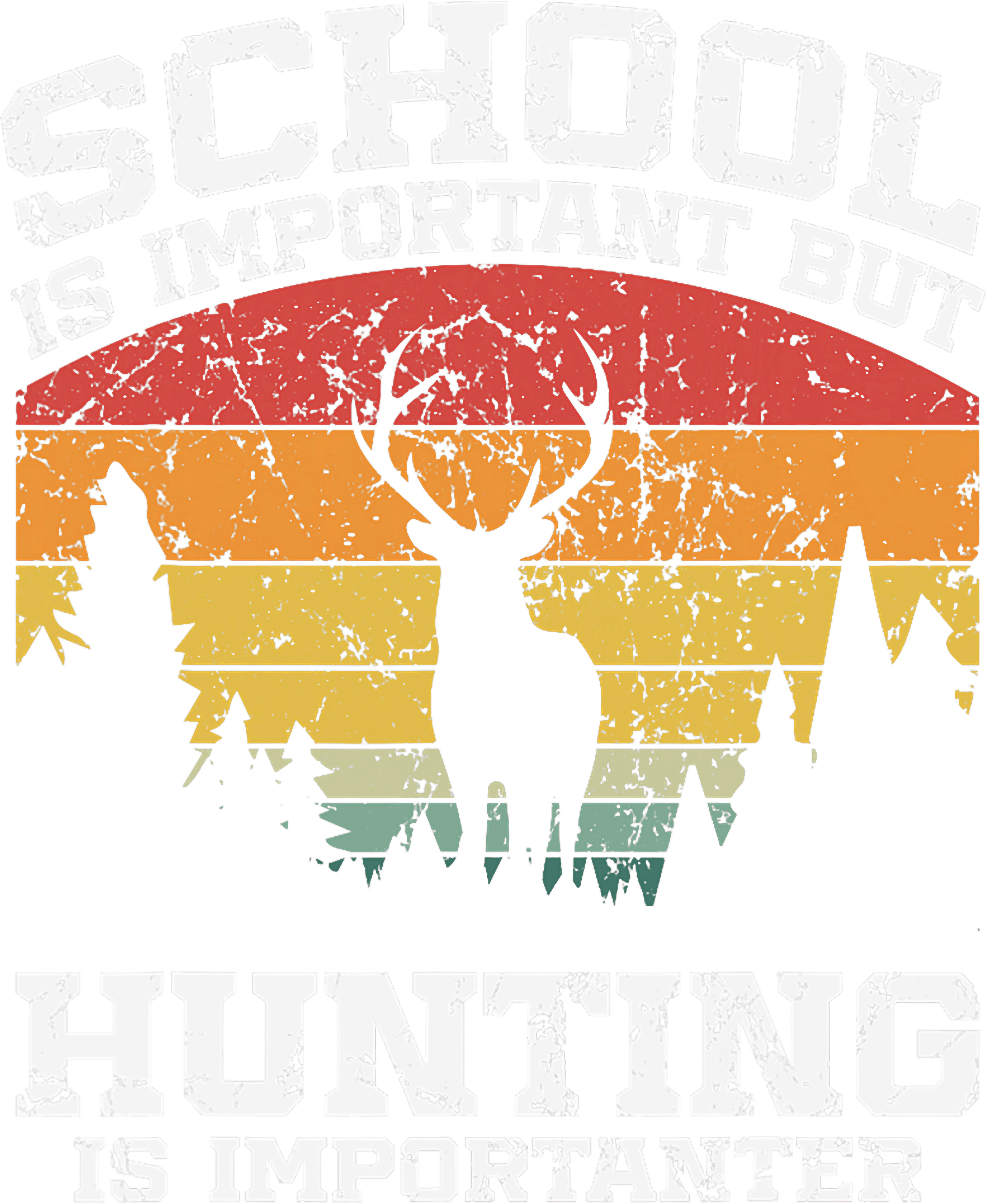 School Is Important But Hunting Is Importanter Retro DTF Transfer