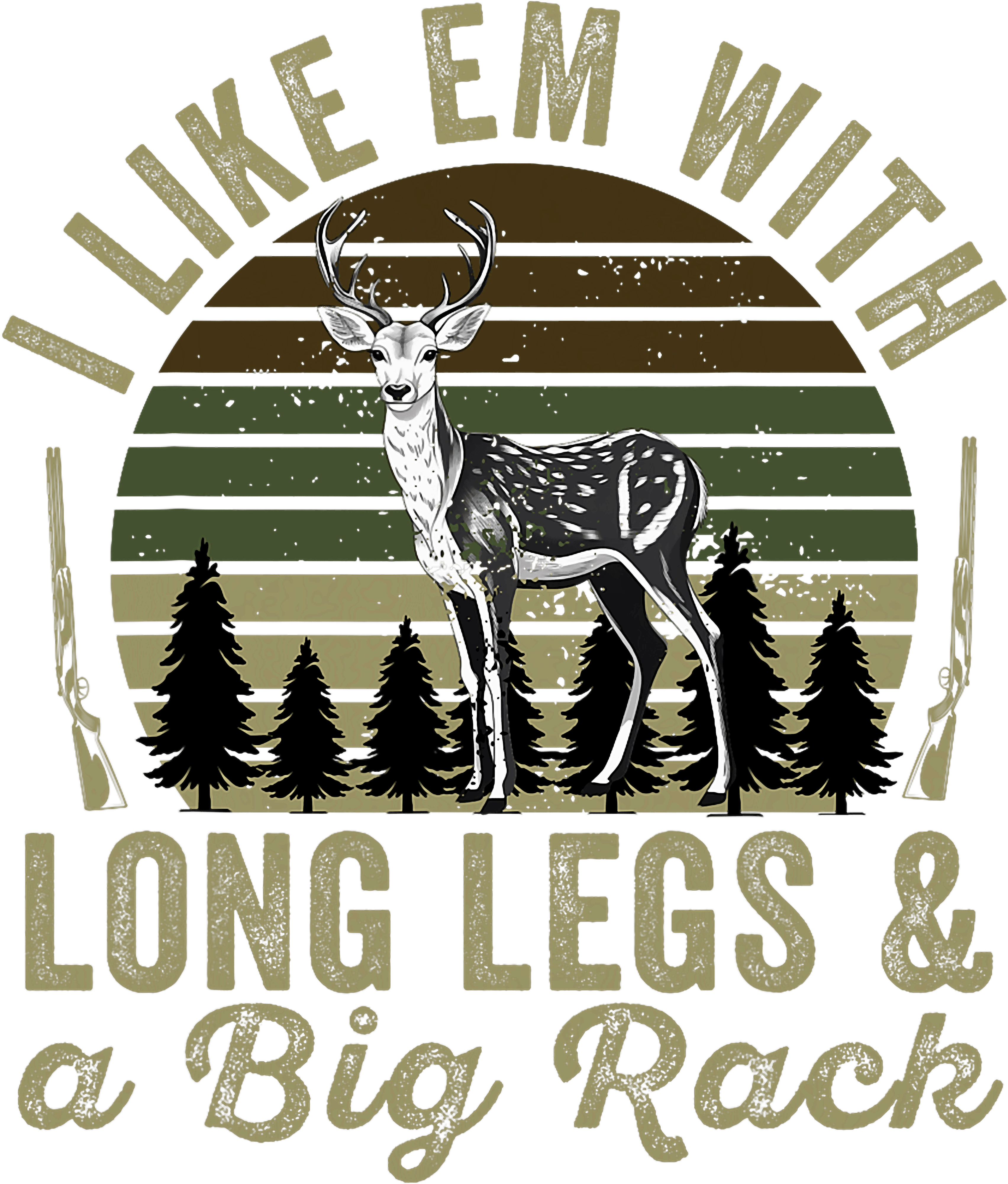 I Like Em With Long Legs And A Big Rack DTF Transfer