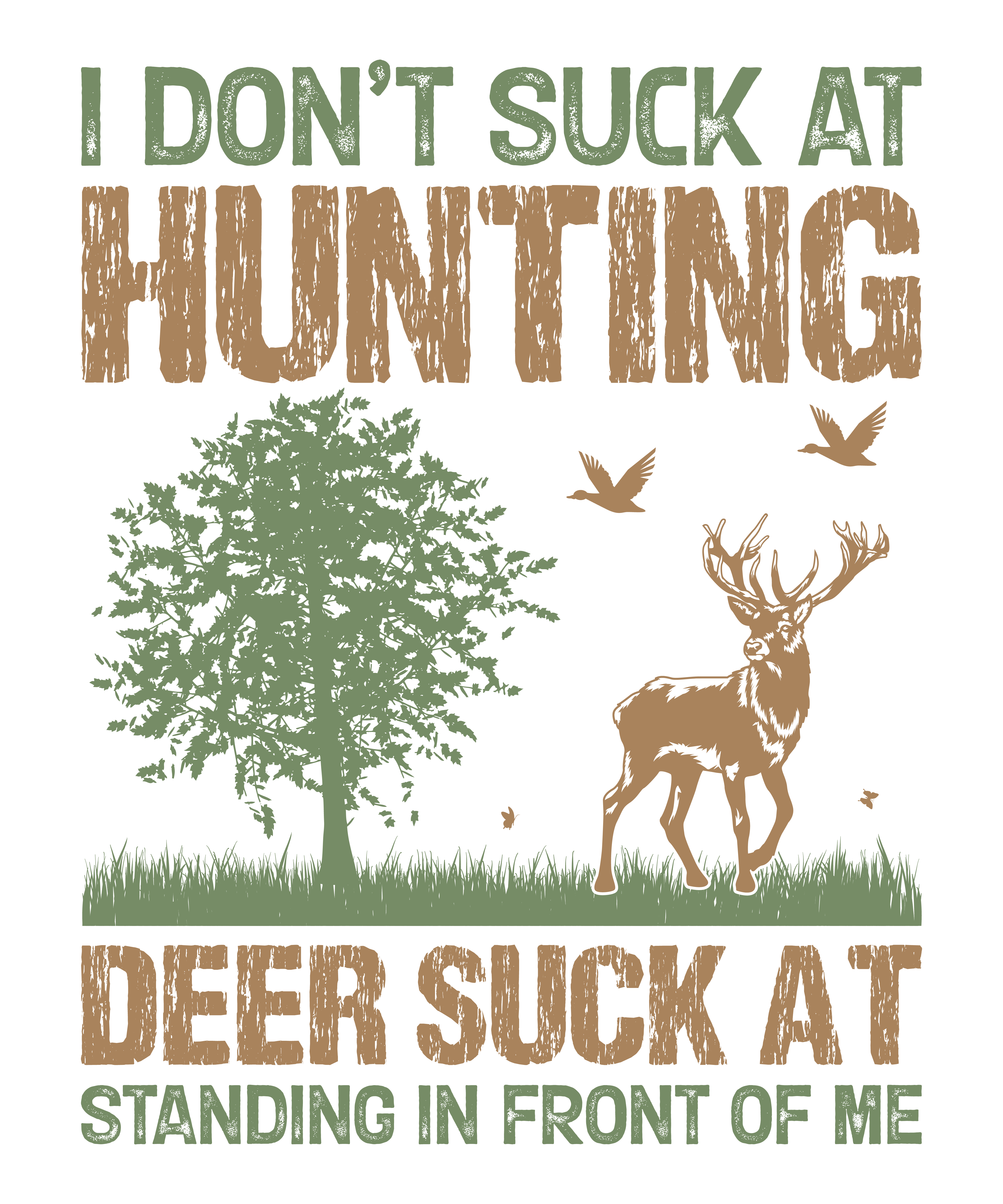 Deer Hunting Humor DTF Transfer