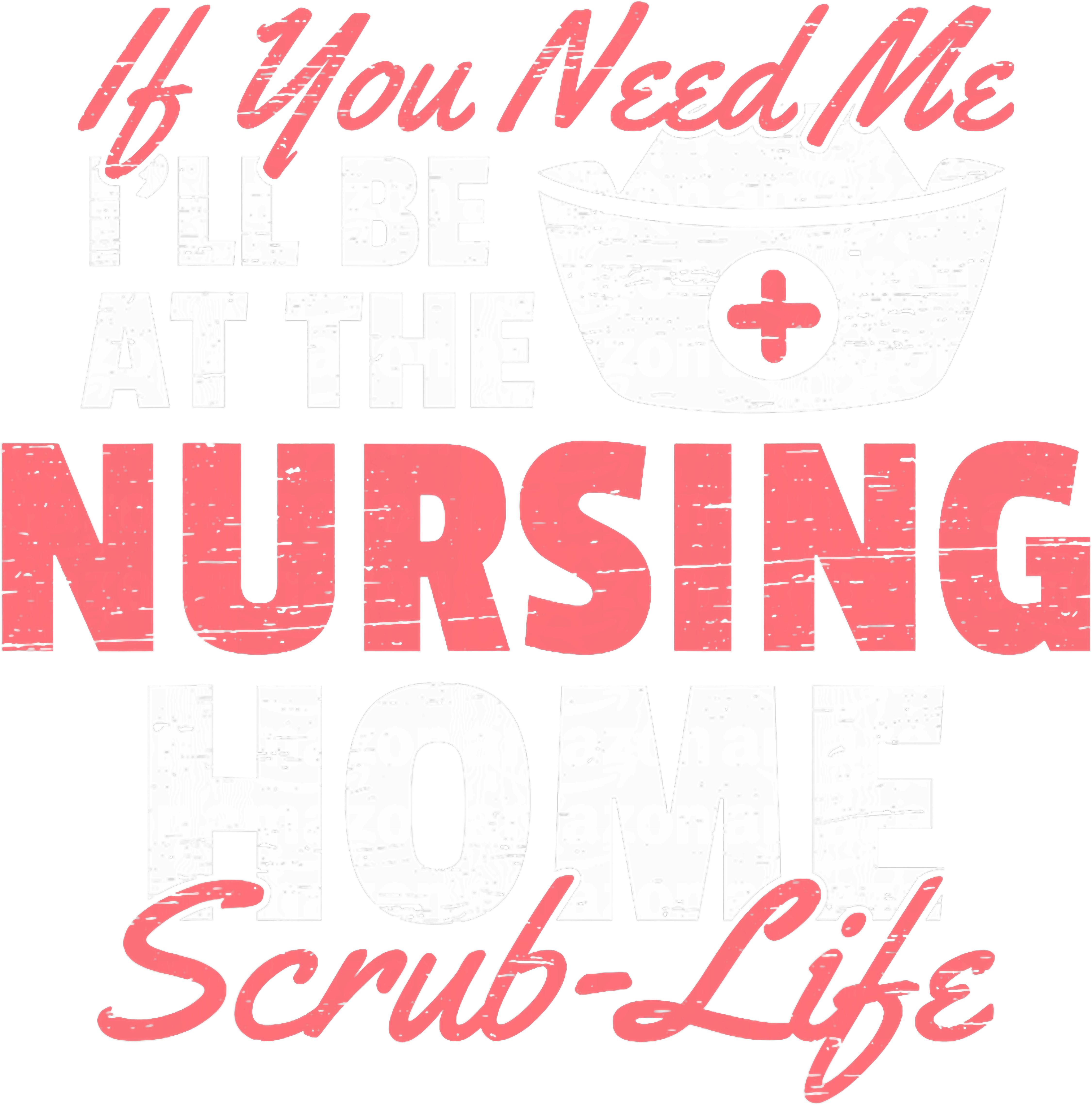 Nursing Home Scrub Life DTF Transfer