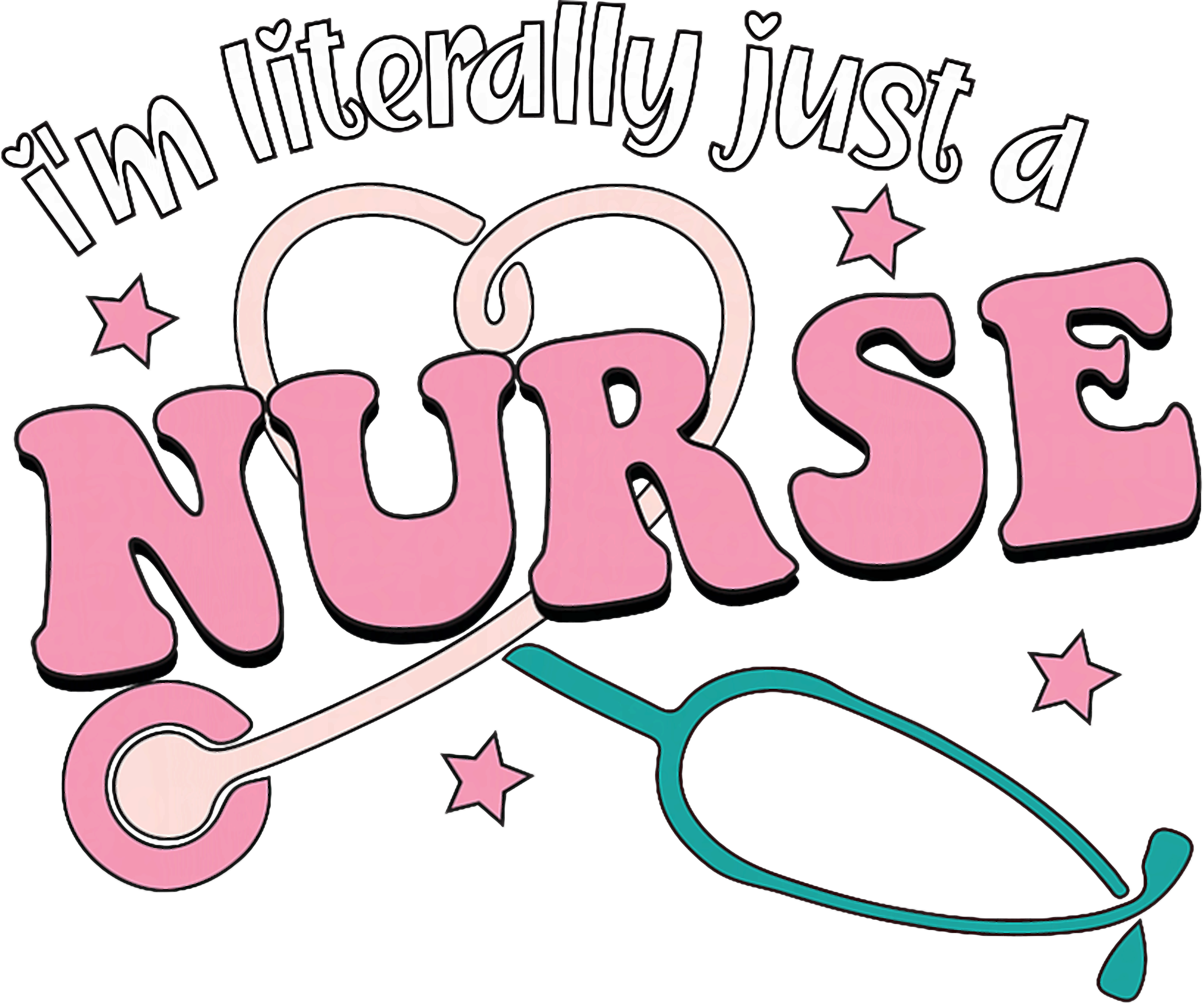 Literally Just A Nurse DTF Transfer