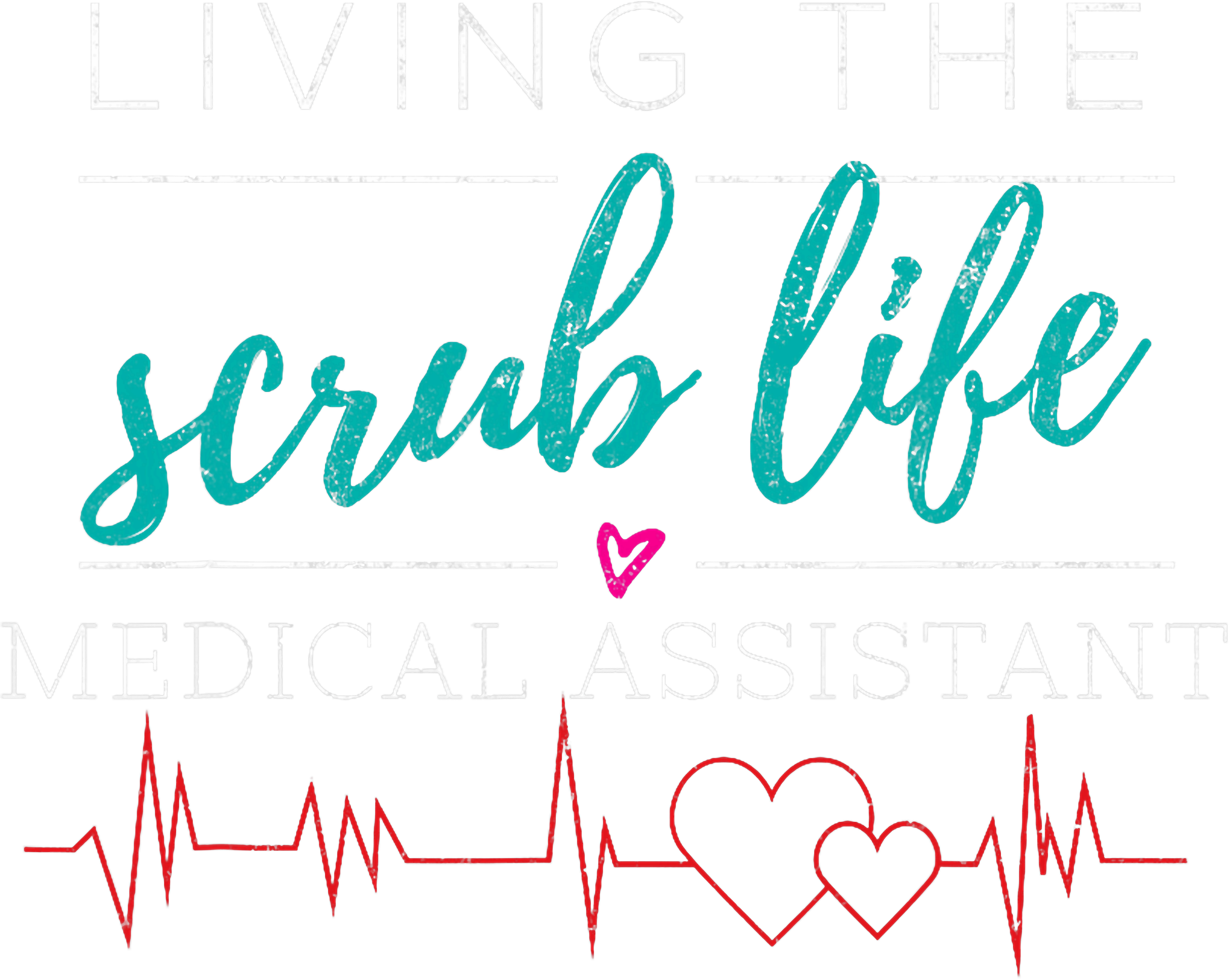 Medical Assistant Scrub Life DTF Transfer