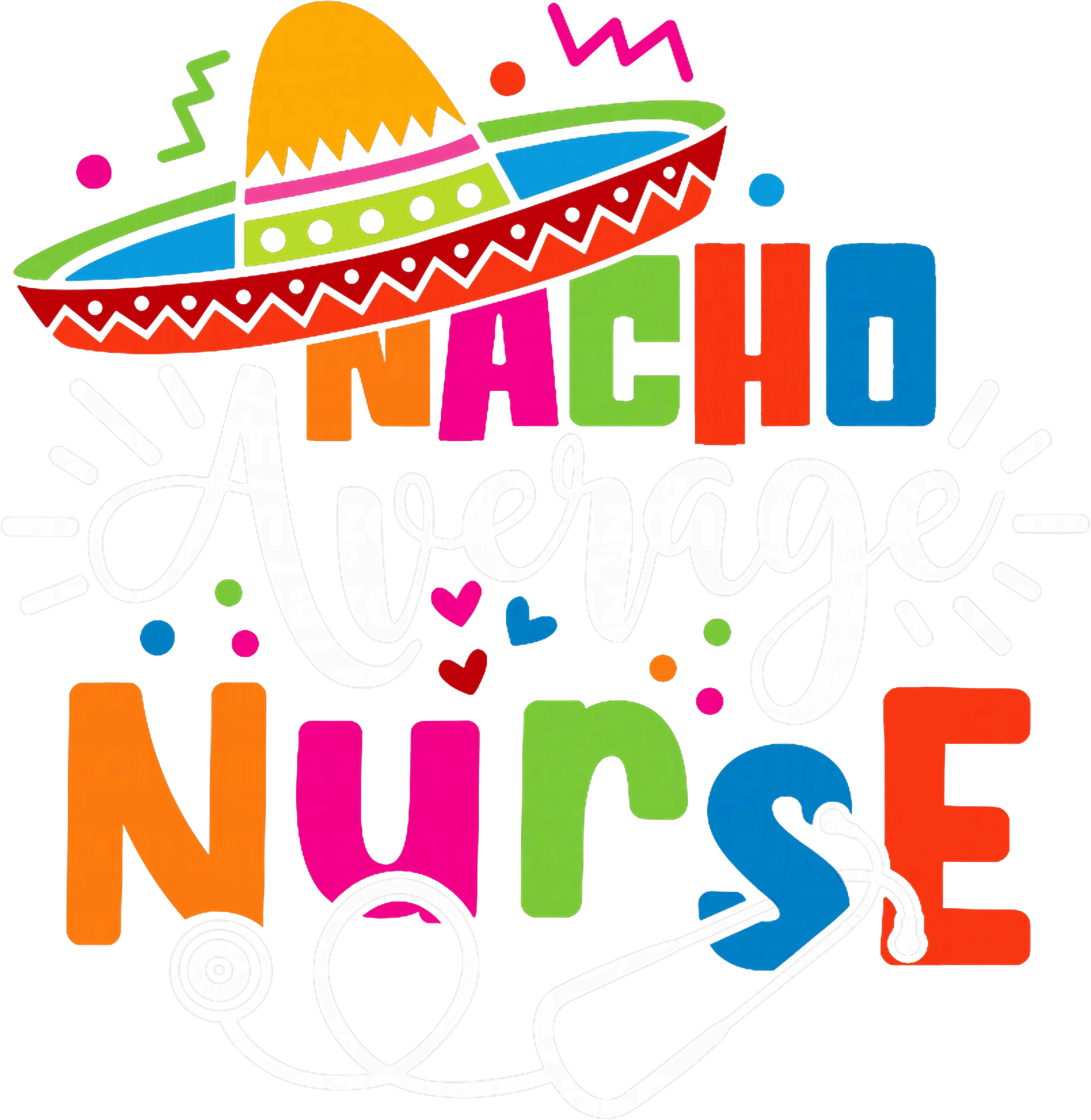 Nacho Average Nurse DTF Transfer