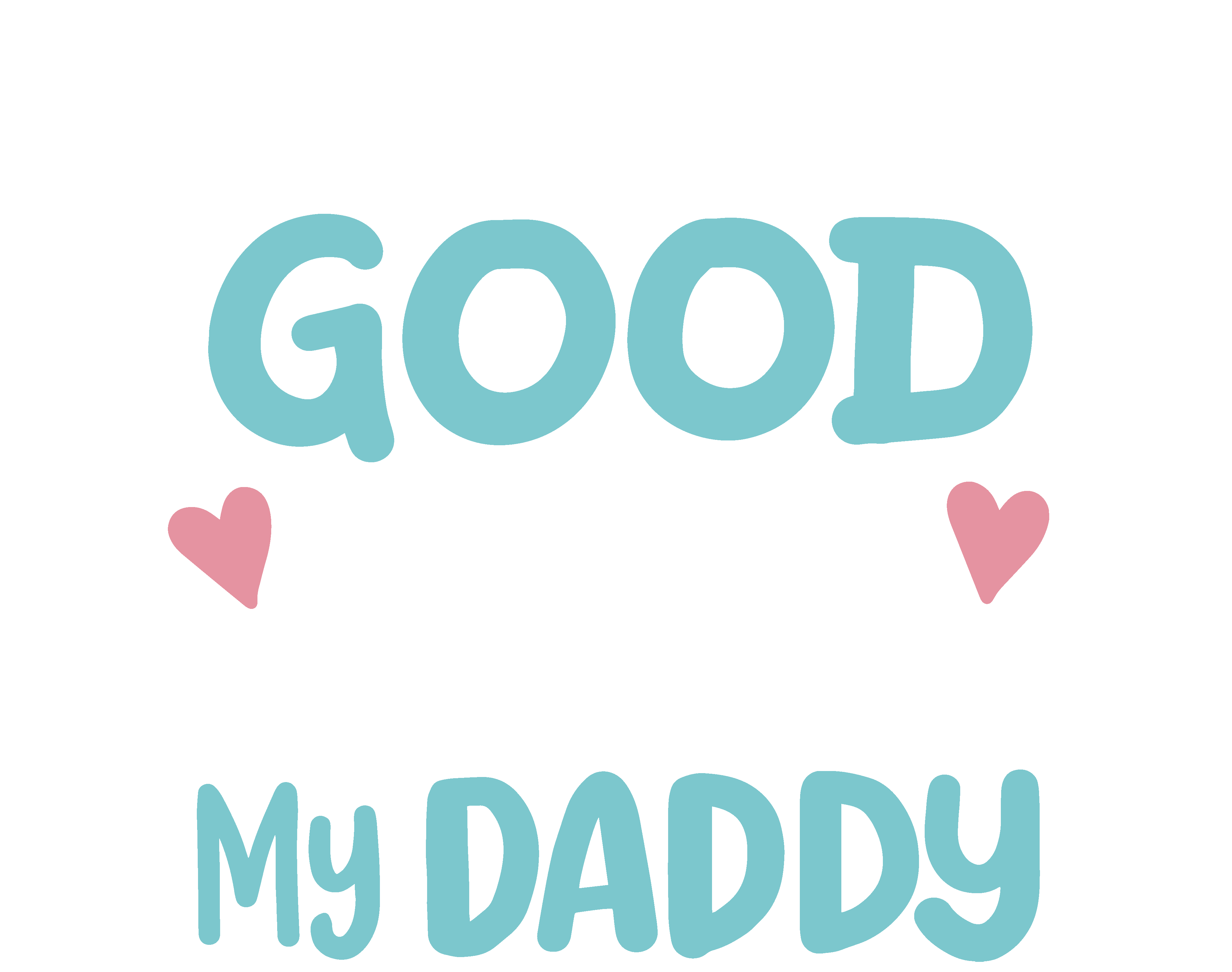 I Try To Be Good But I Take After My Daddy DTF Transfer