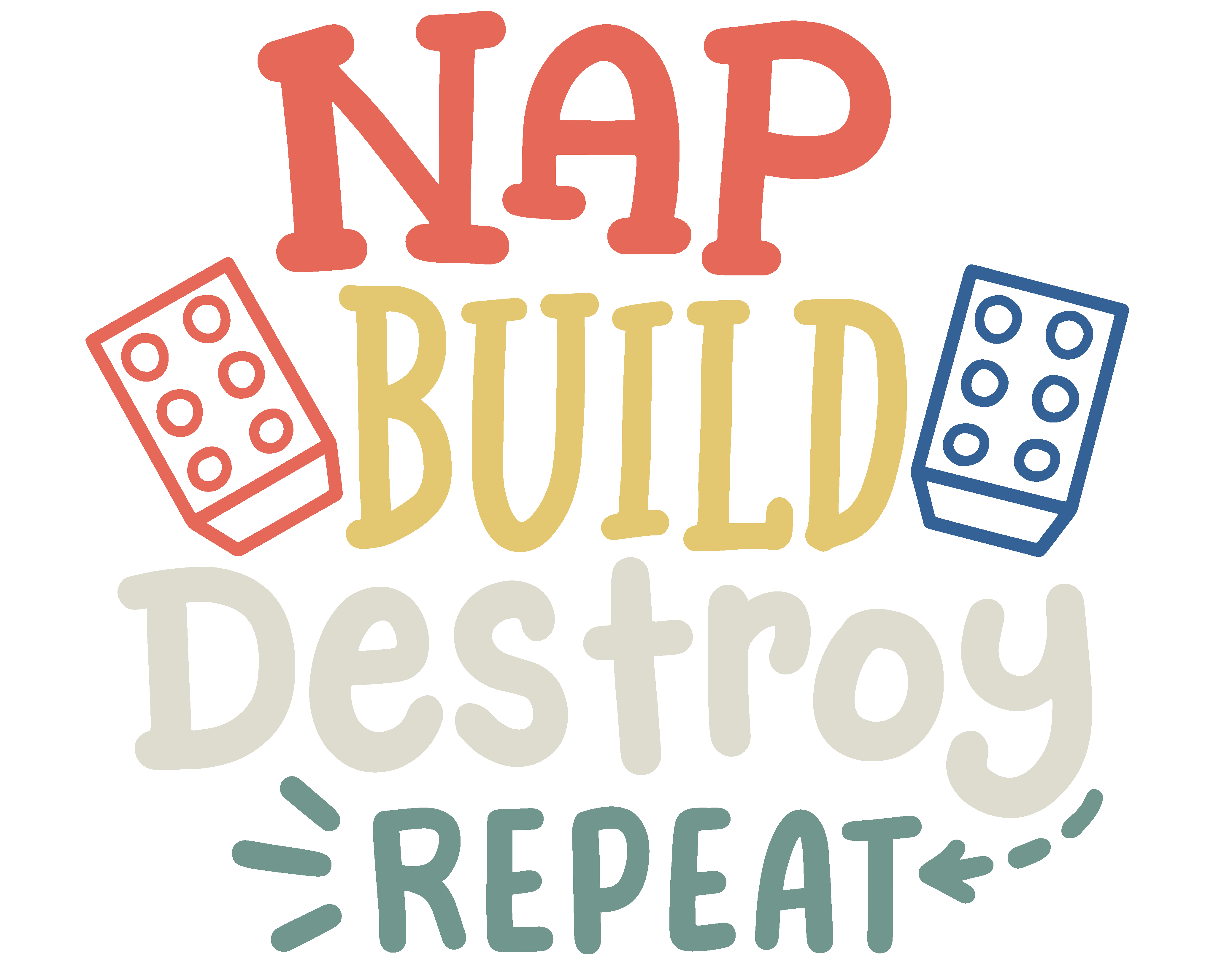 Nap Build Destroy Repeat DTF Transfer